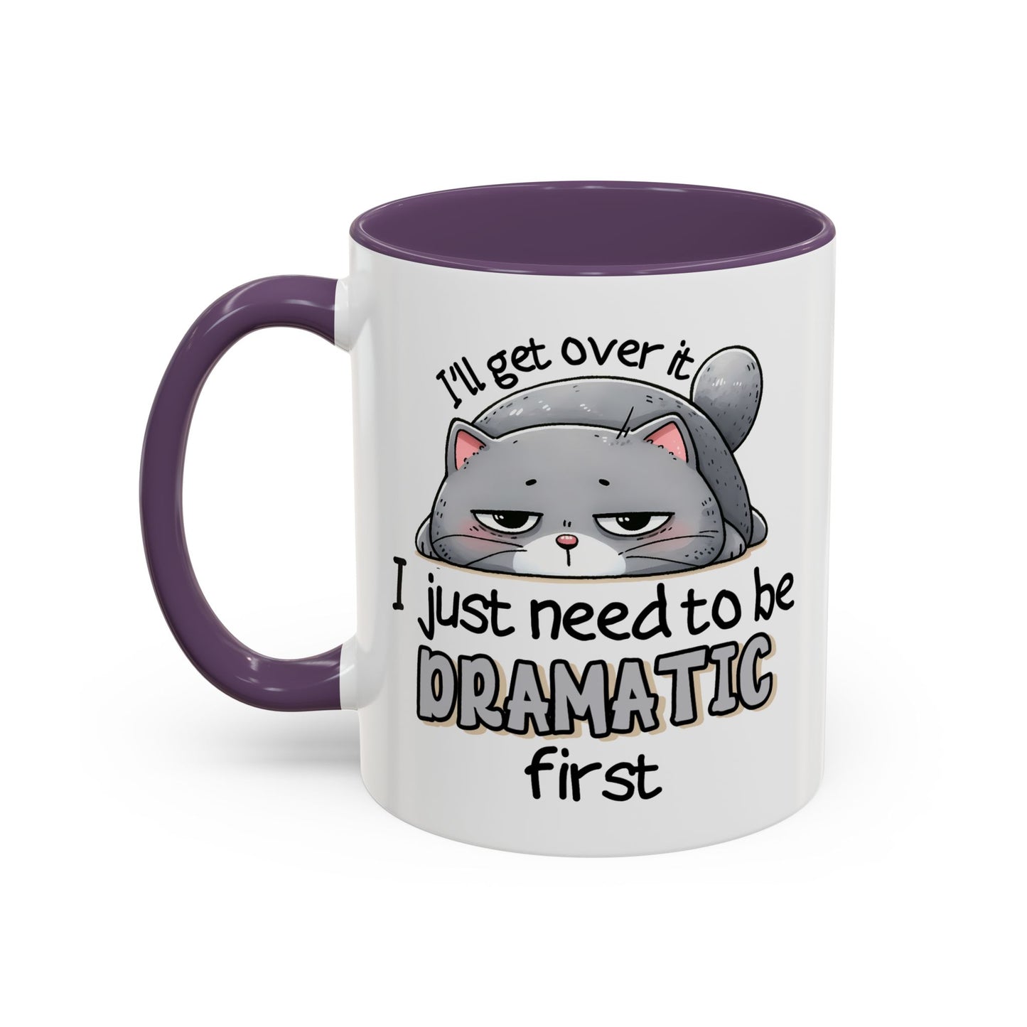 Humor Mug - I'll Get Over It Cat