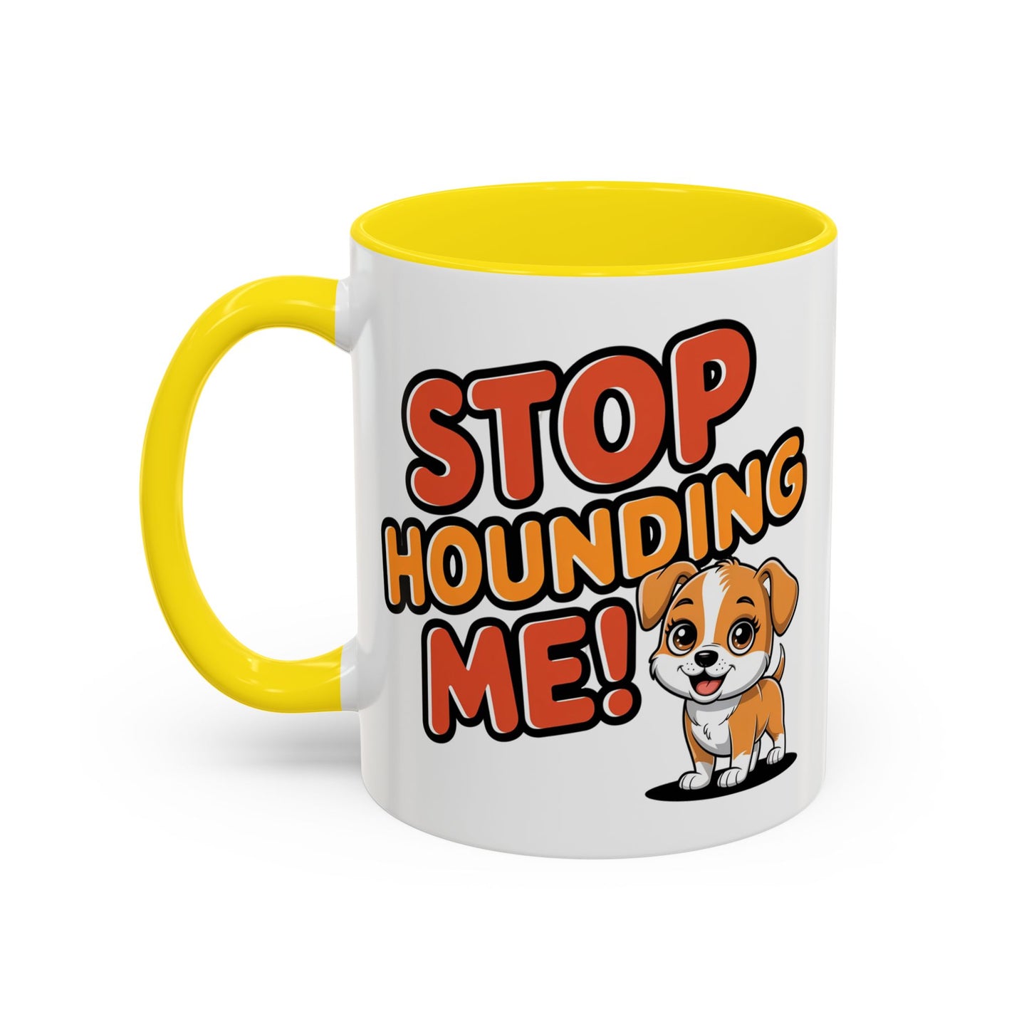 Animal Mug - Stop Hounding Me