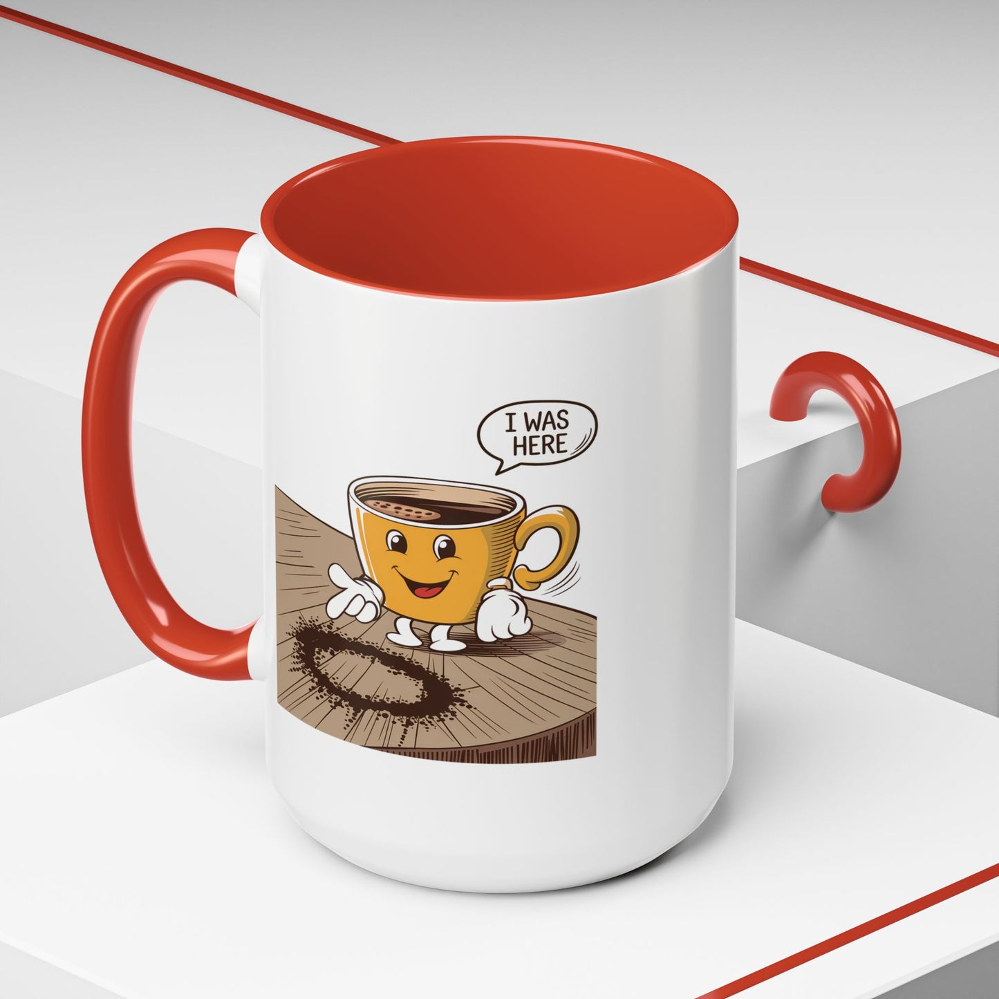 Humor Mug - I Was Here