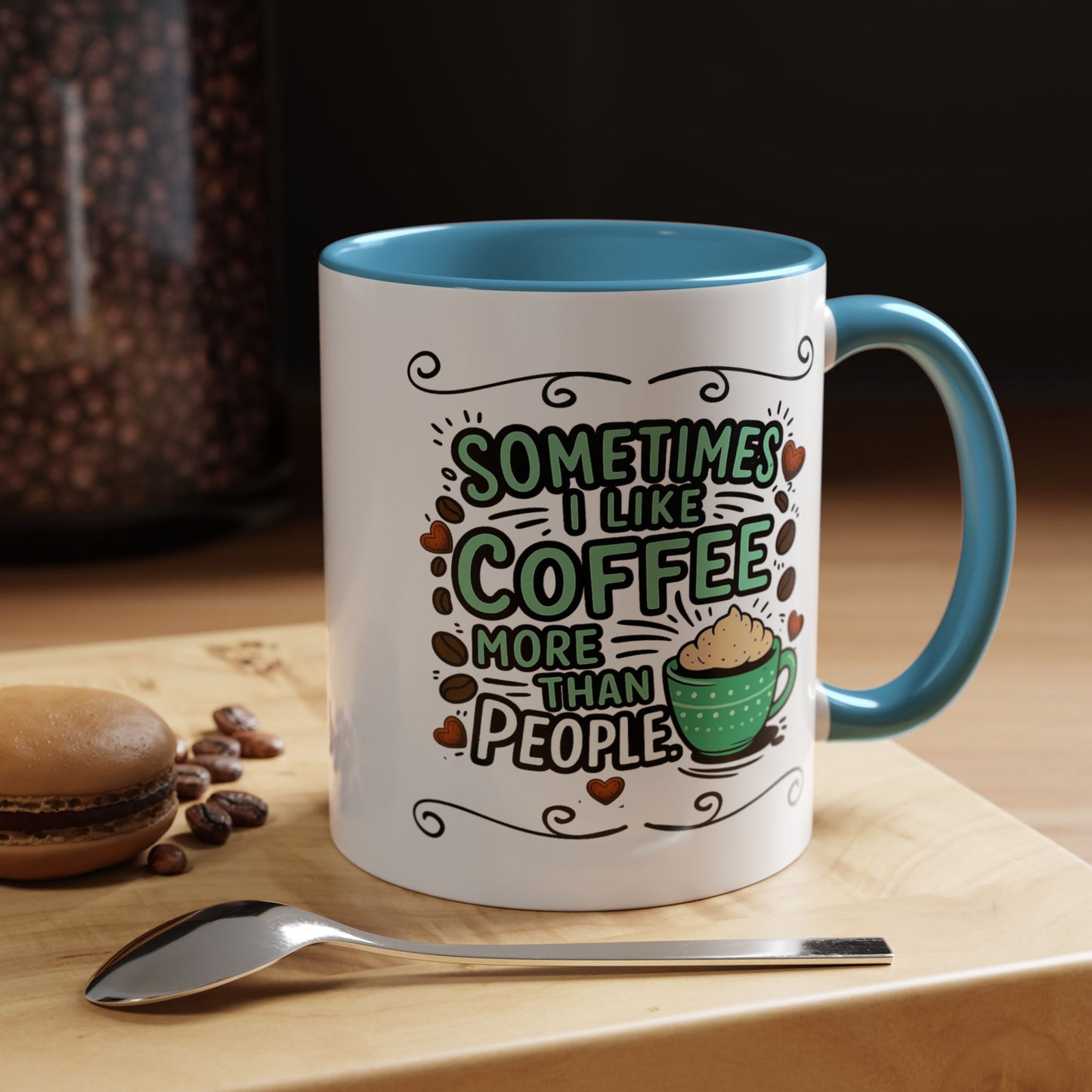 Humor Mug - Sometimes I Like Coffee