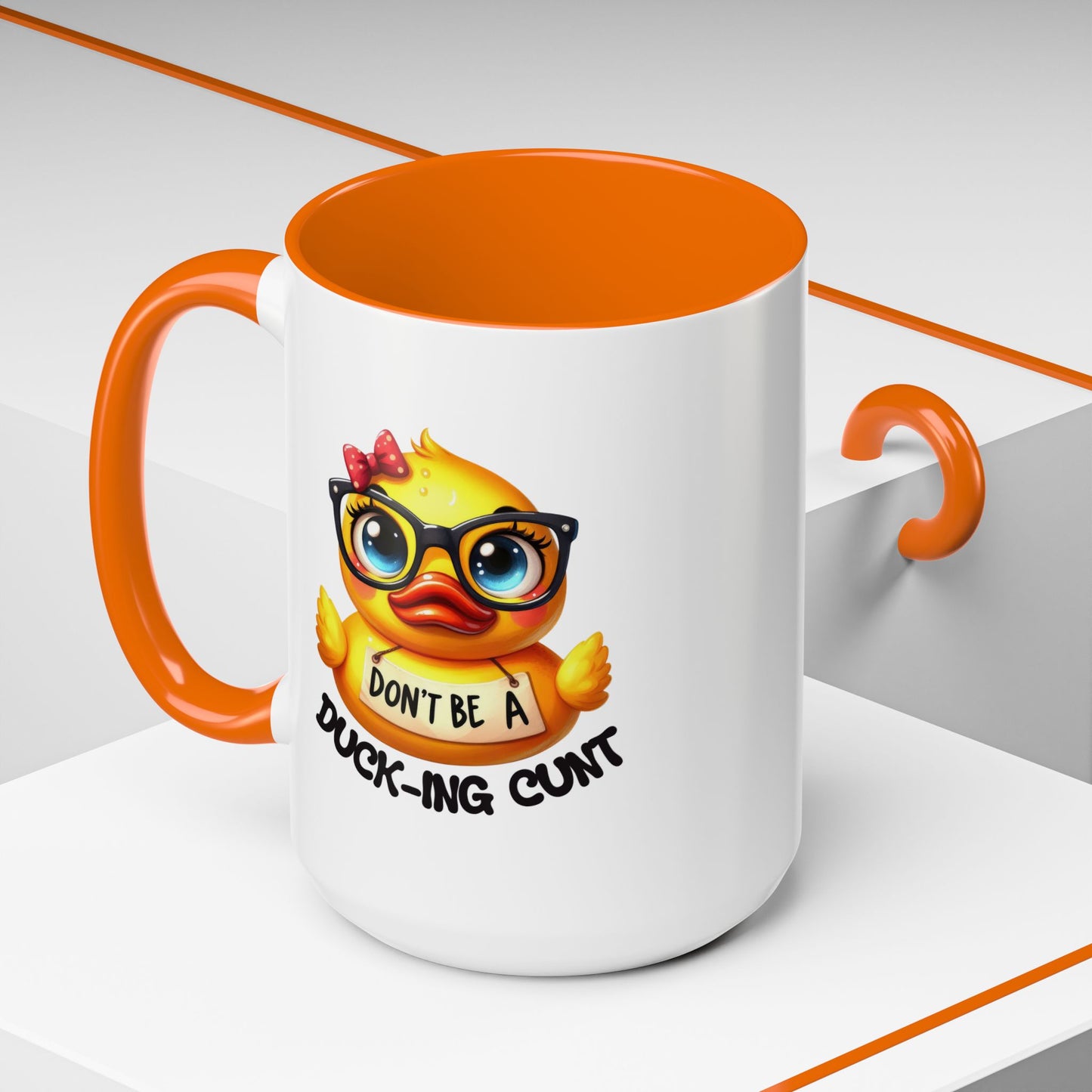Humor Mug - Don't Be a Duck-ing Cunt