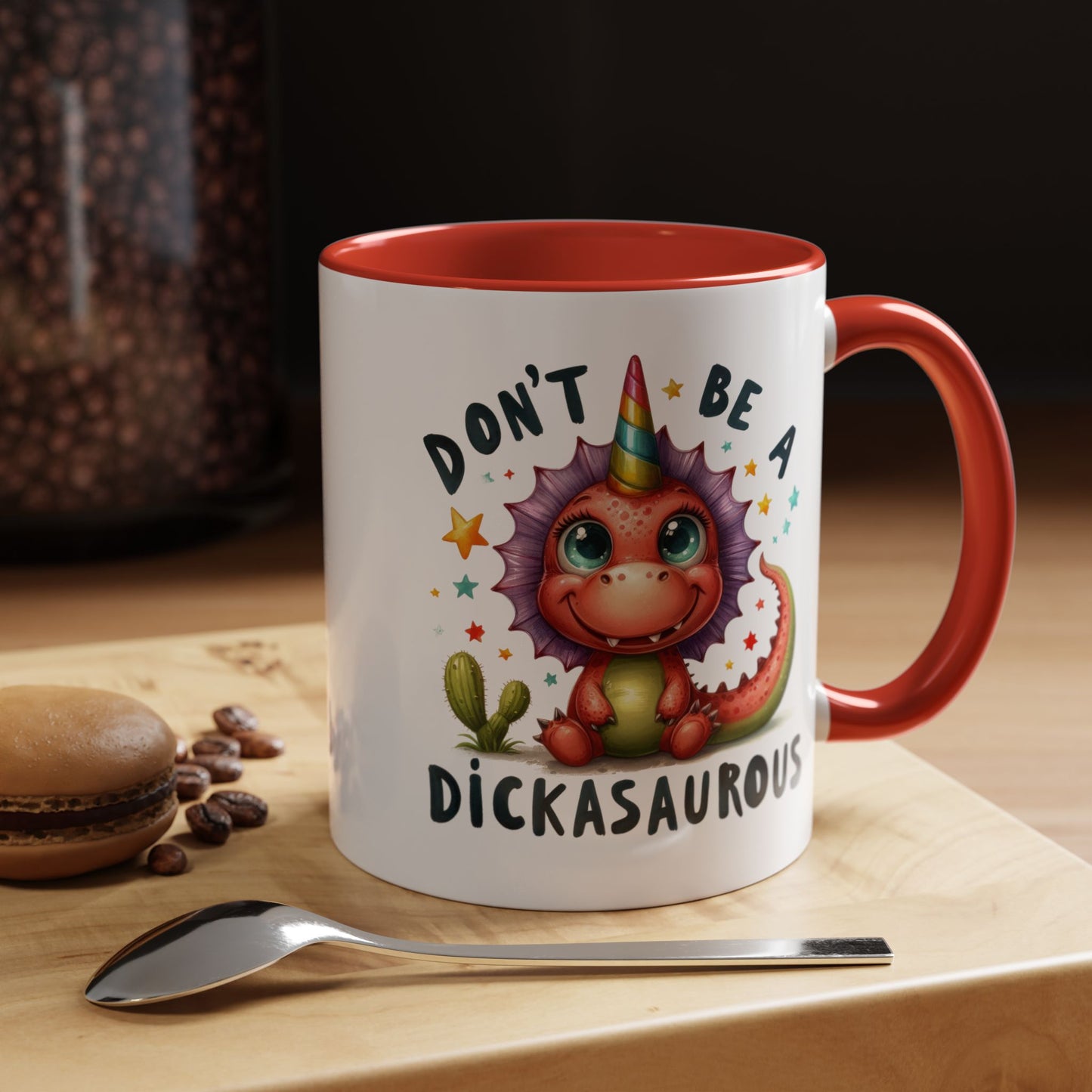Humor Mug - Don't Be a Dickasauous