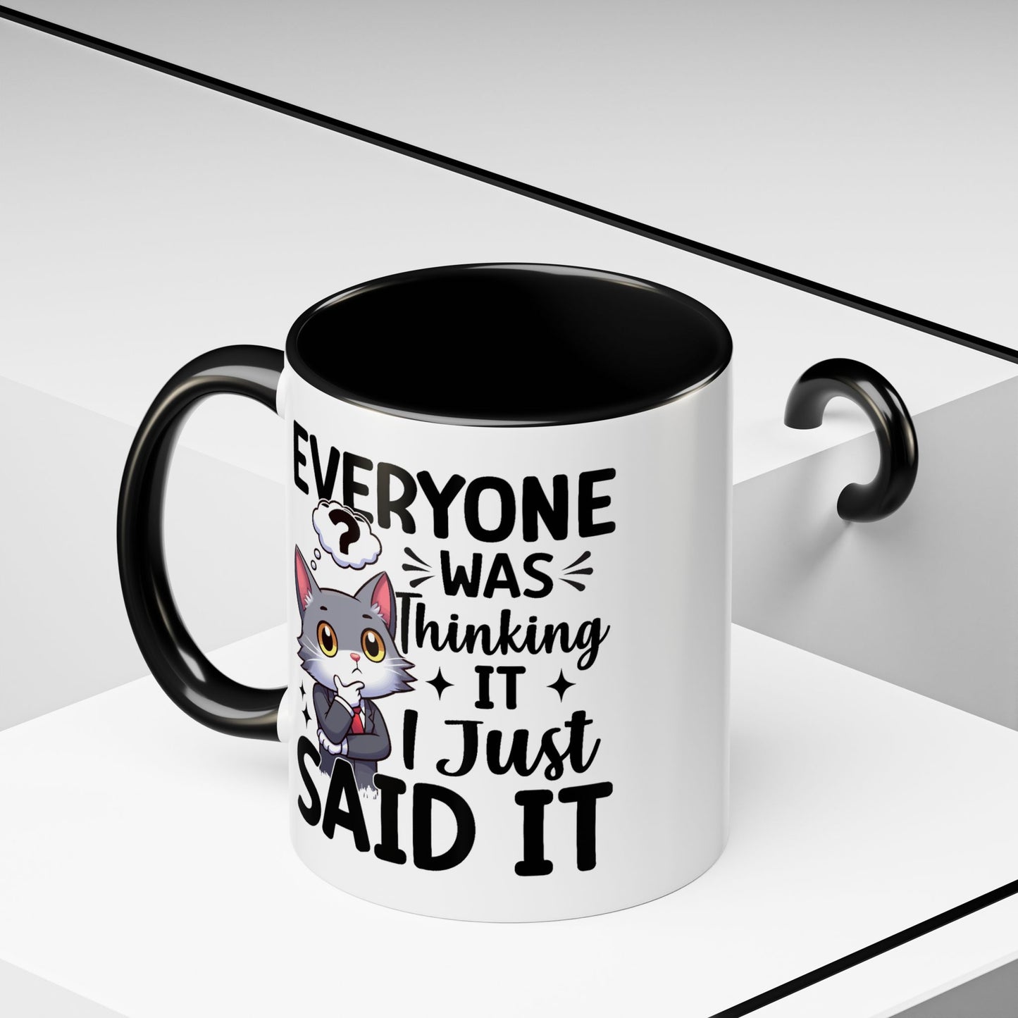 Humor Mug - Everyone Was Thinking It