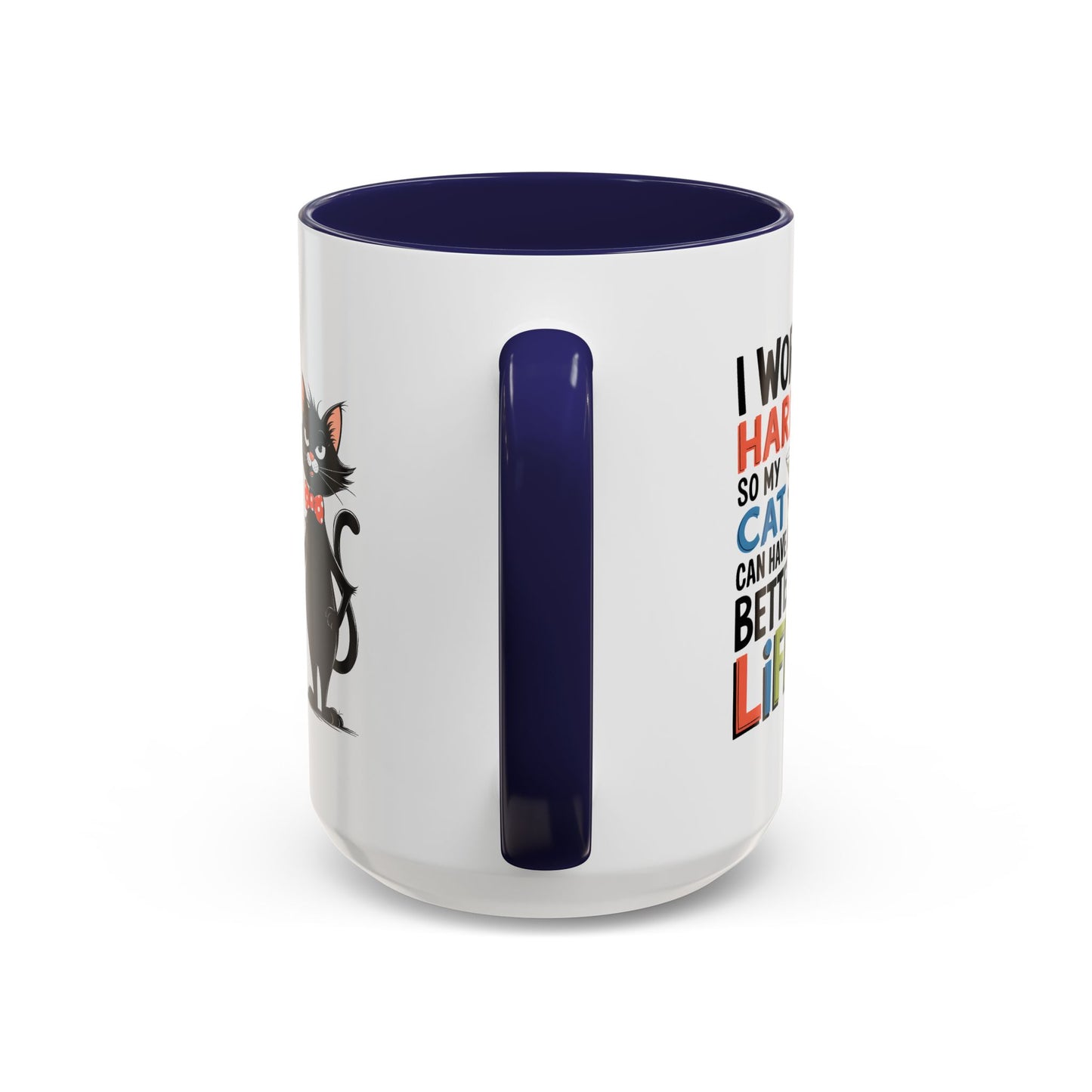 Humor Mug - I Work Hard So My Cat