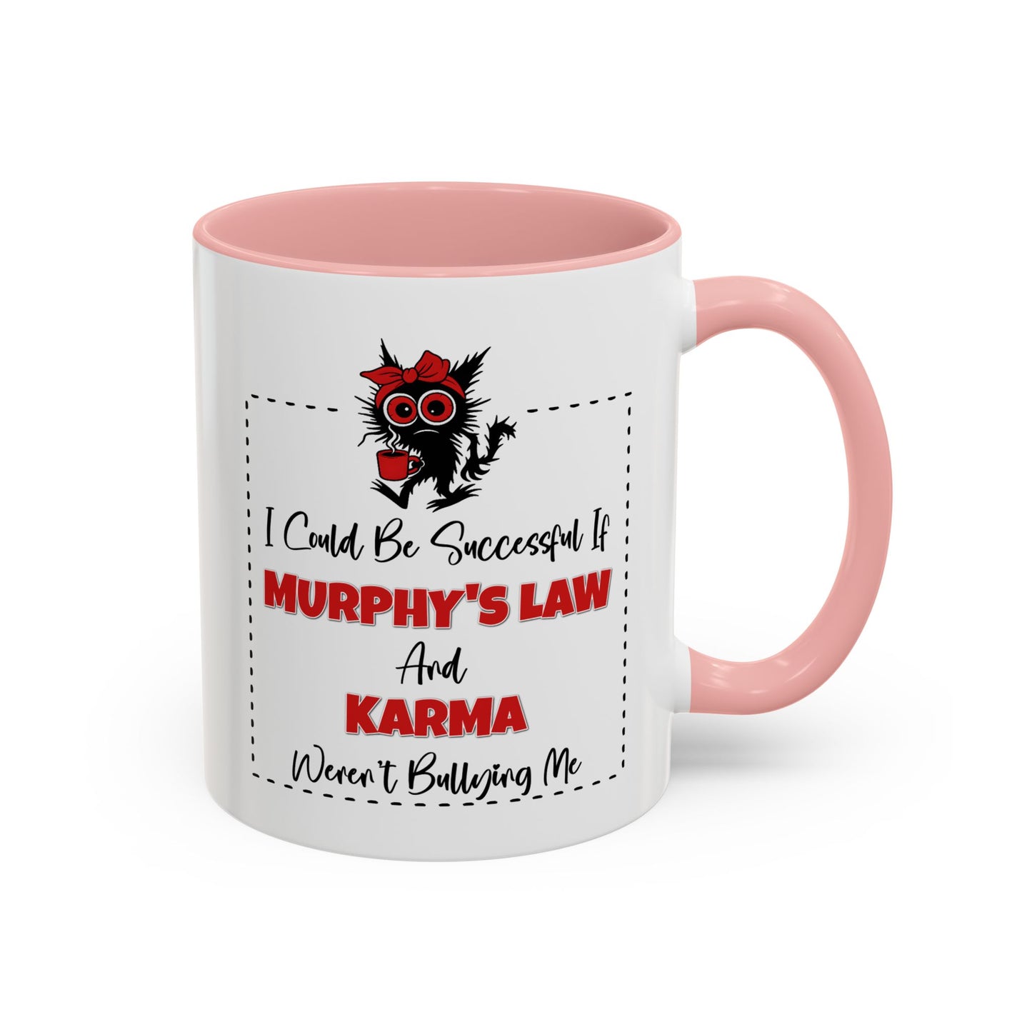 Humor Mug - I Could Be Successful