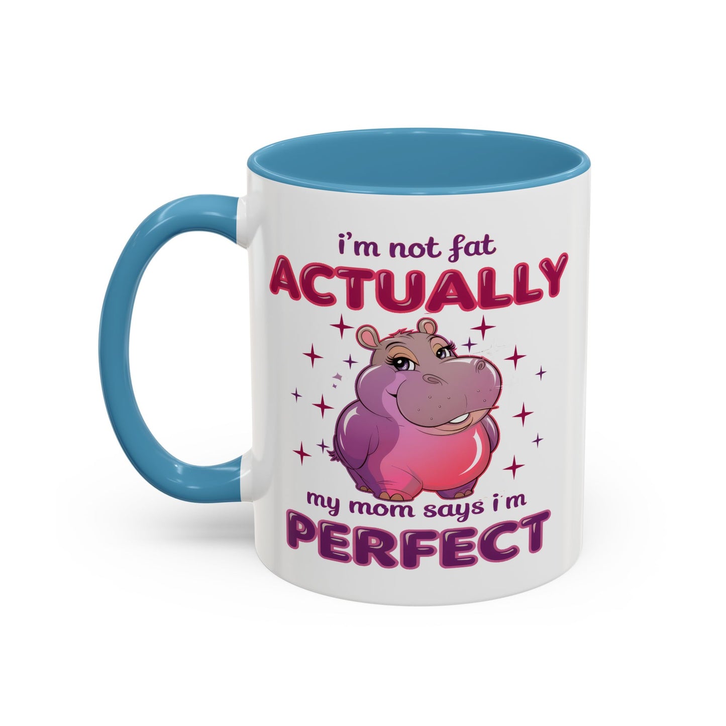 Humor Mug - I'm Not Fat