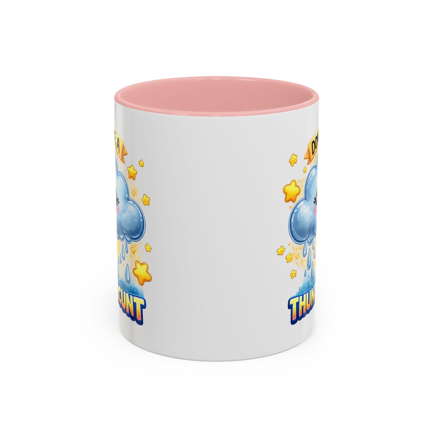 Humor Mug - Don't Be a Thundercunt
