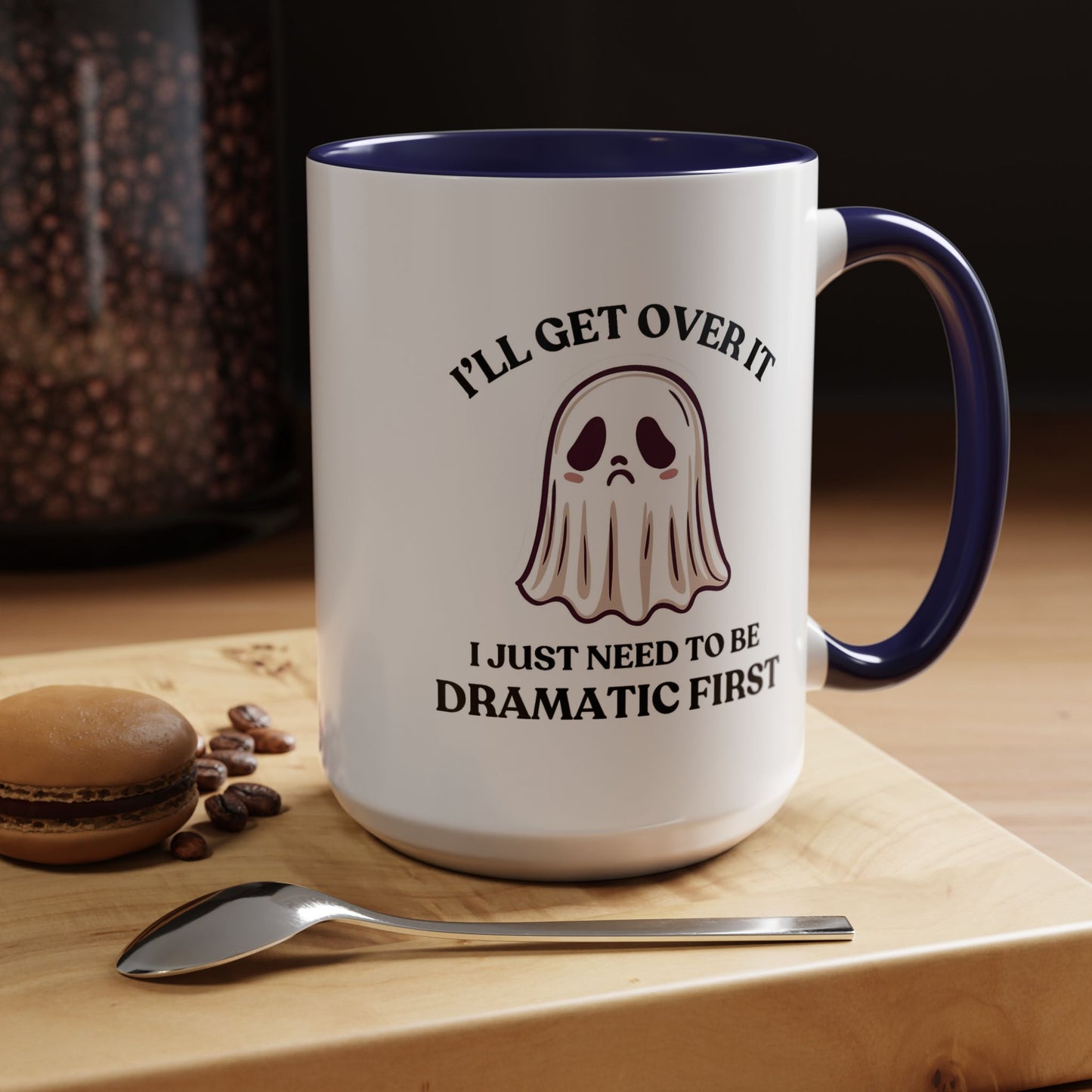 Humor Mug - I'll Get Over It Ghost