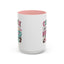 Humor Mug - Coffee is a Hug in a Mug