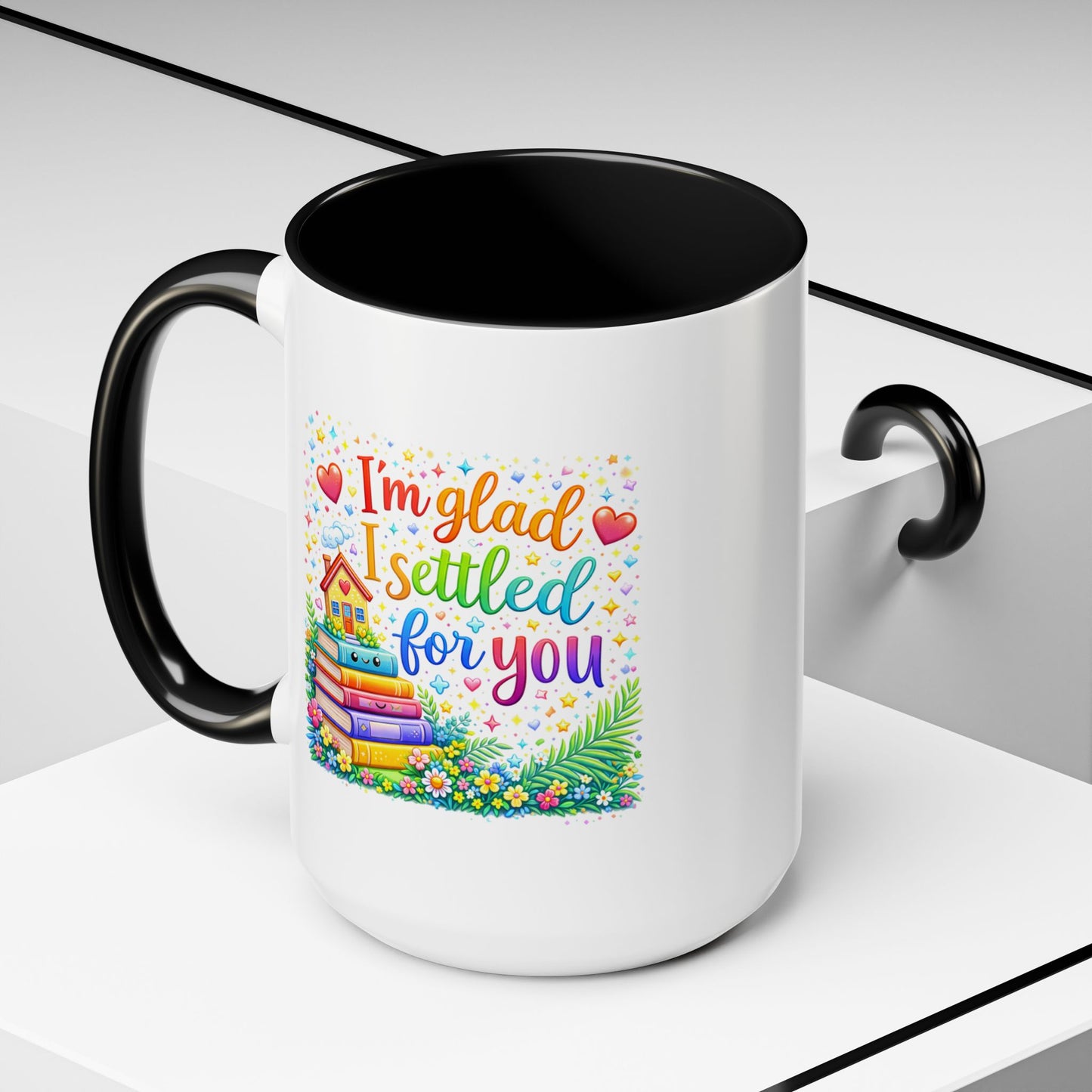 Anniversary Mug - I'm Glad I Settled For You