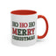 Christmas Mug - Ho Ho Ho Merry Christmas Green & Red Text 2