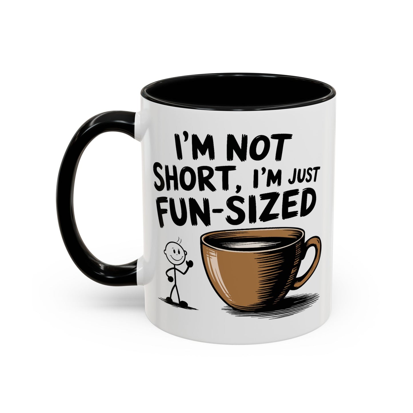 Humor Mug - I'm Not Short