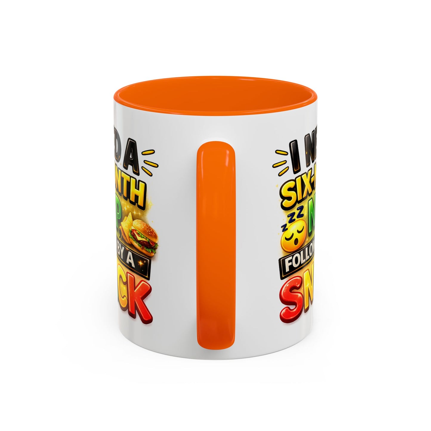 Humor Mug - I Need a Six Month Nap