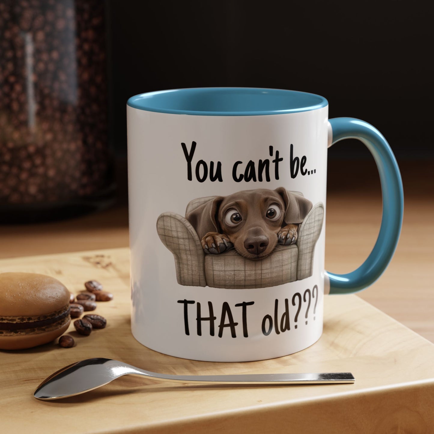 Birthday Mug - You Can't Be That Old