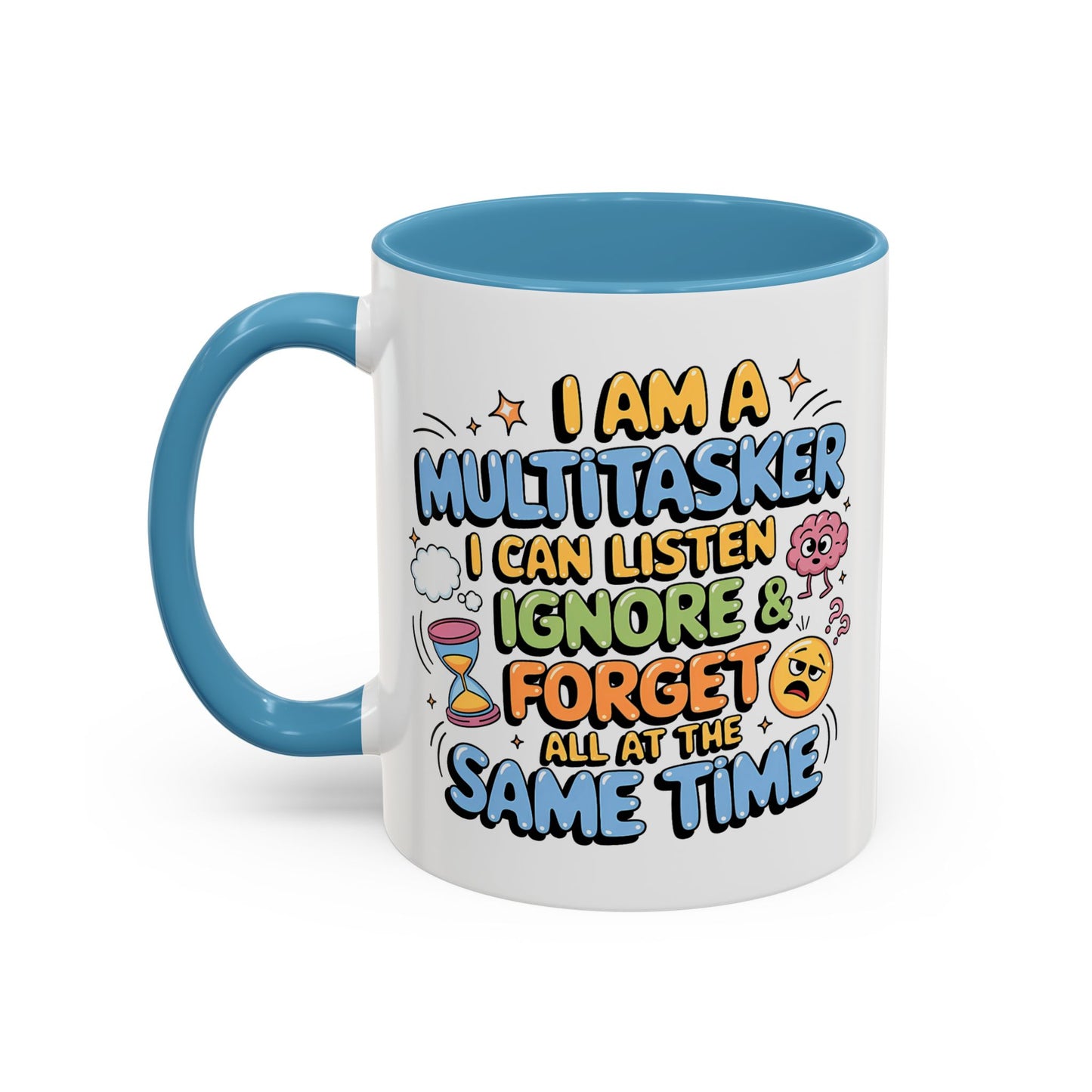 Humor Mug - I Am a Multitasking