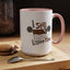Humor Mug - I Still Love You