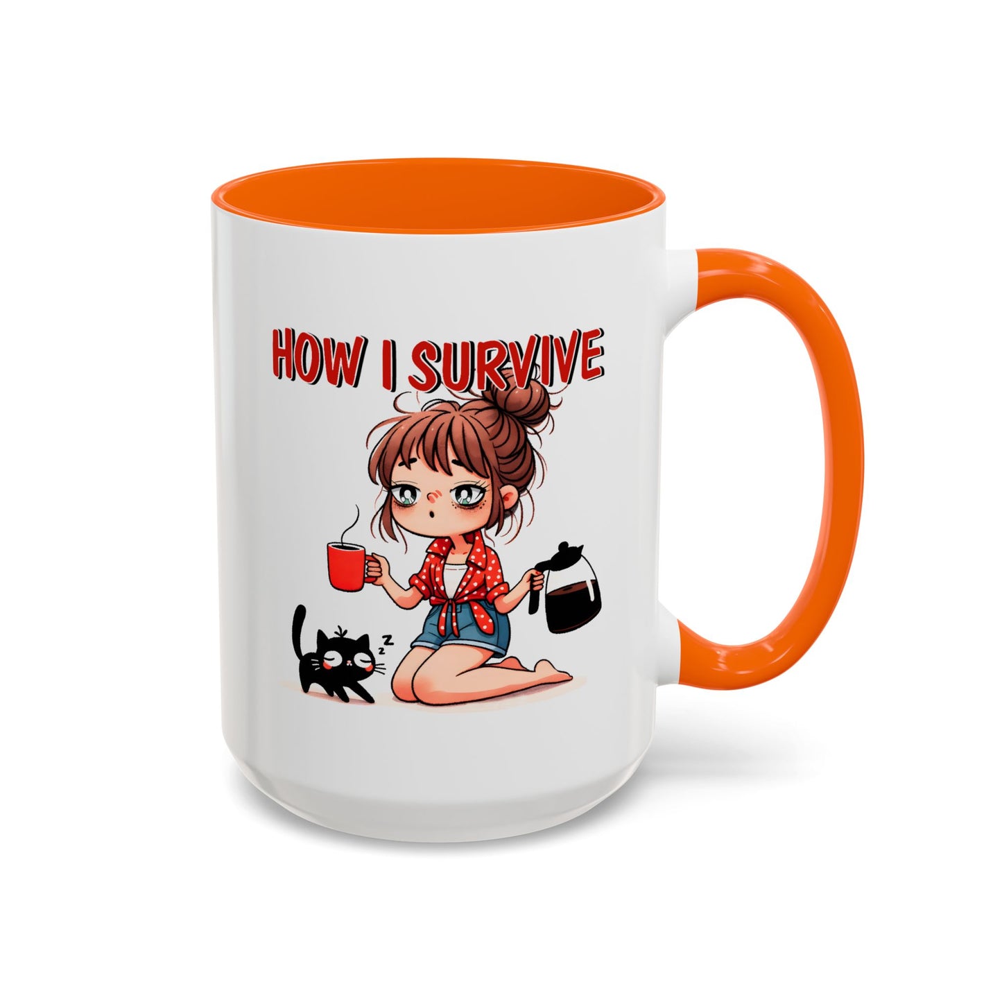 Humor Mug - How I Survive