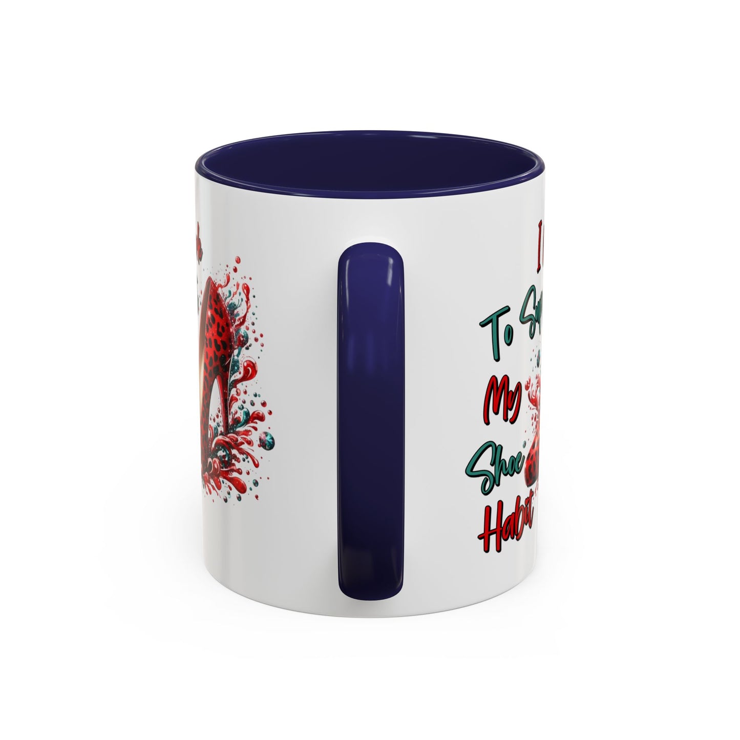 Humor Mug - I Work to Support My Shoe Habit