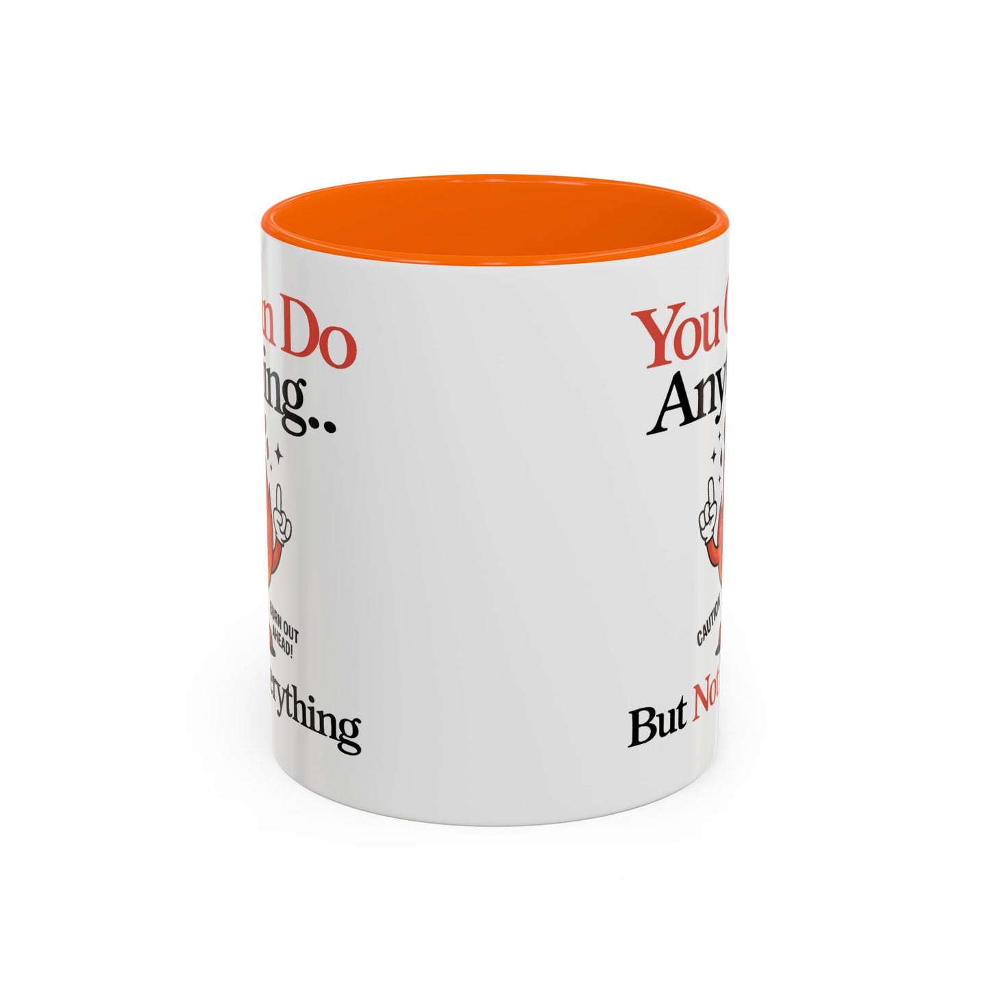 Humor Mug - You Can Do Anything