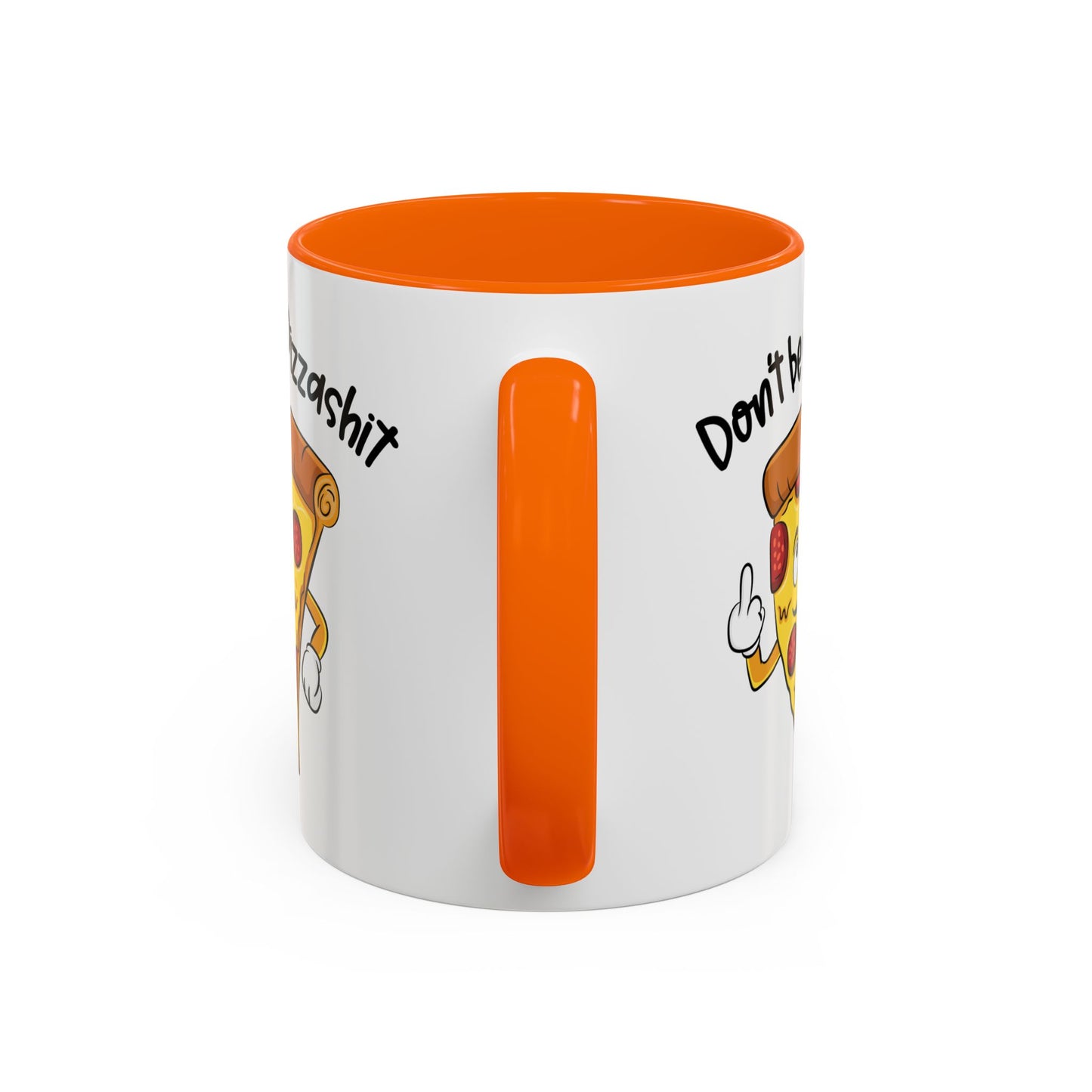 Adult Mug - Don't Be A Pizzashit