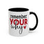 Motivation Mug - Remember Your Why