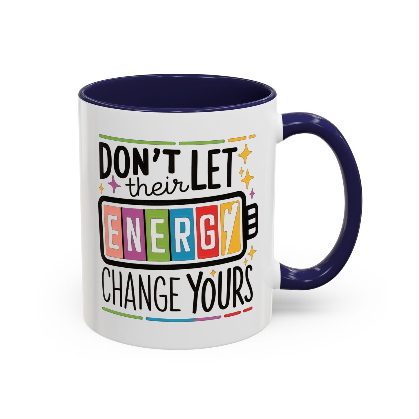 Office Mug - Don't Let Their Energy