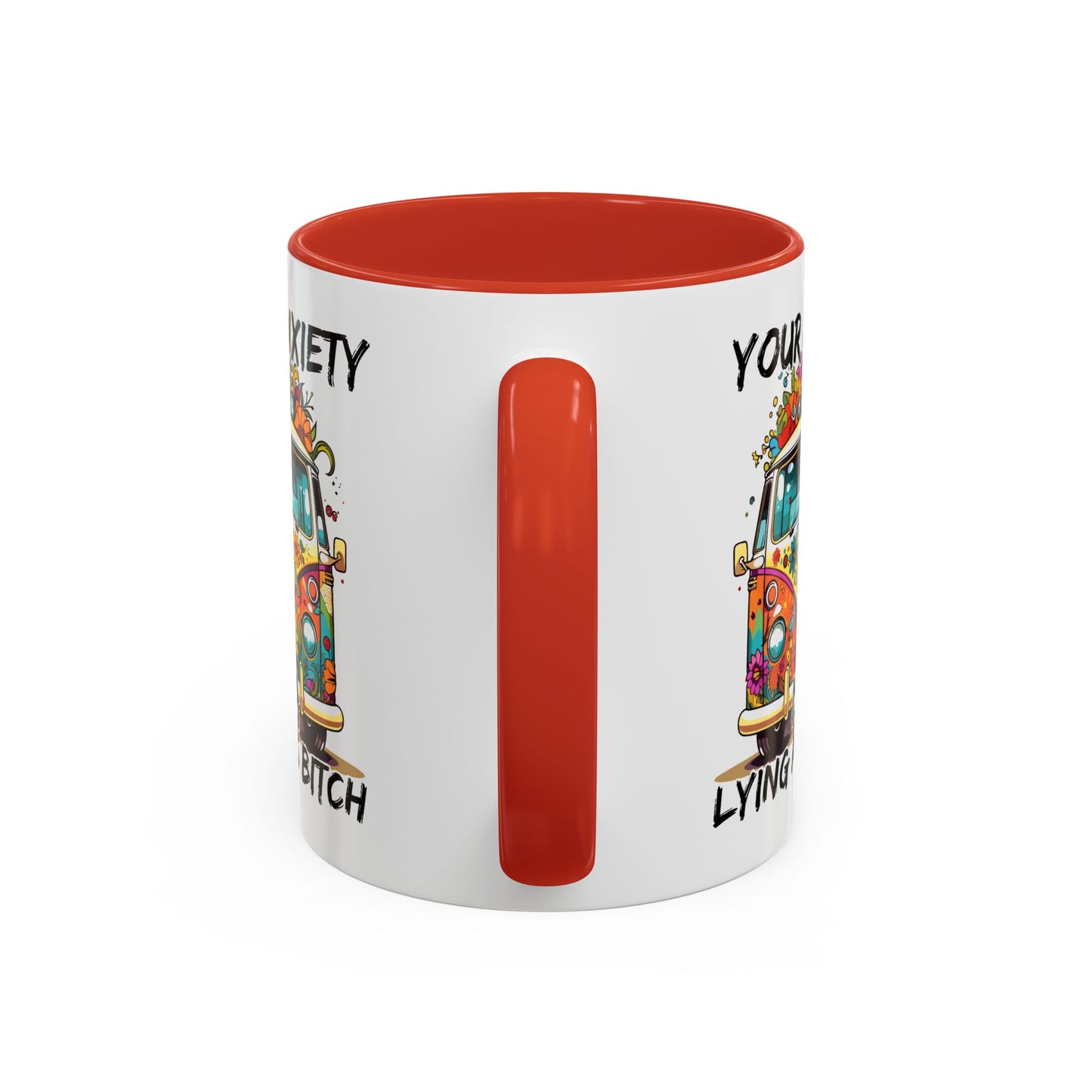 Humor Mug - Your Anxiety is a Lying Ass Bitch