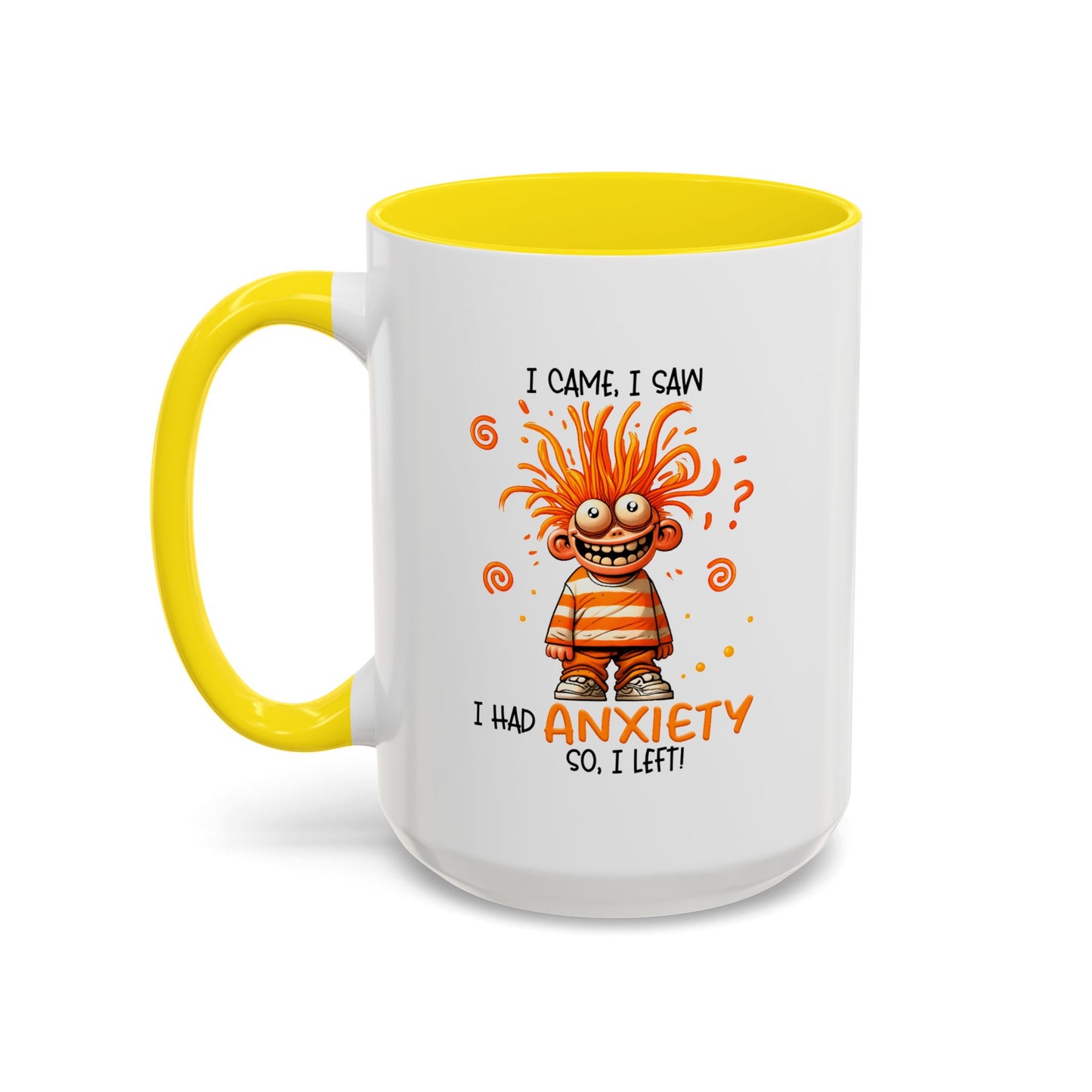 Humor Mug - I Came I Saw I Had Anxiety