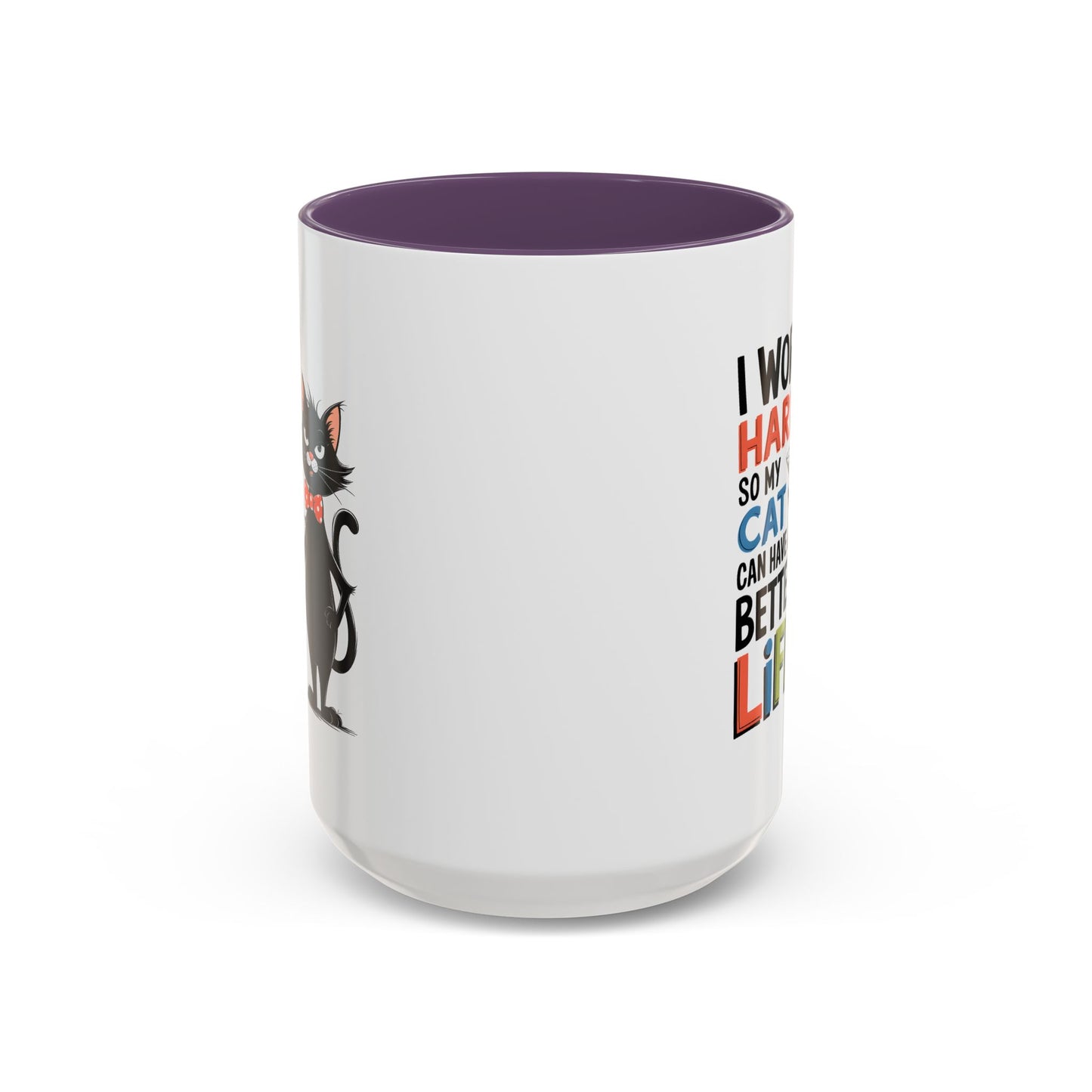 Humor Mug - I Work Hard So My Cat