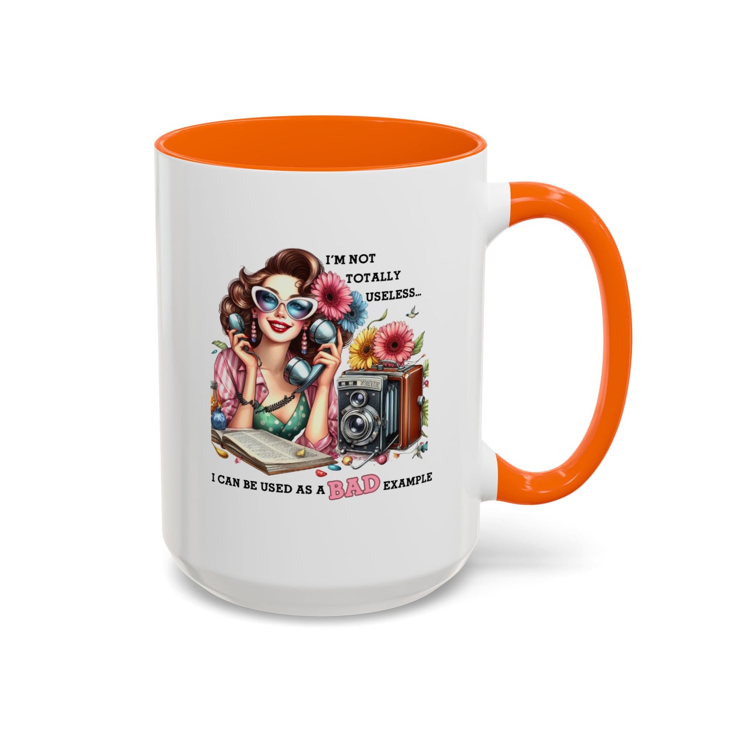 Humor Mug - I'm Not totally Useless