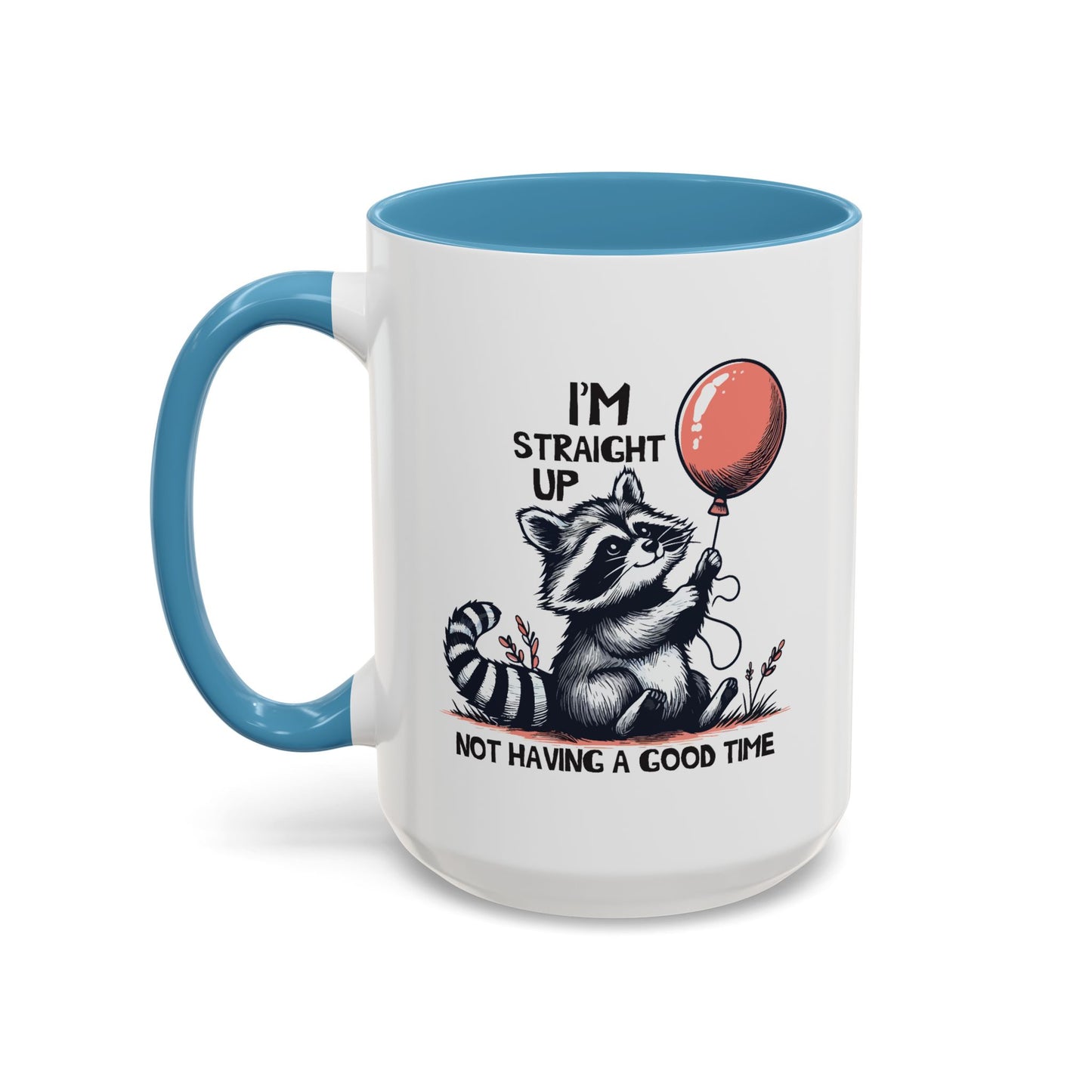 Humor Mug - I'm Straight Up