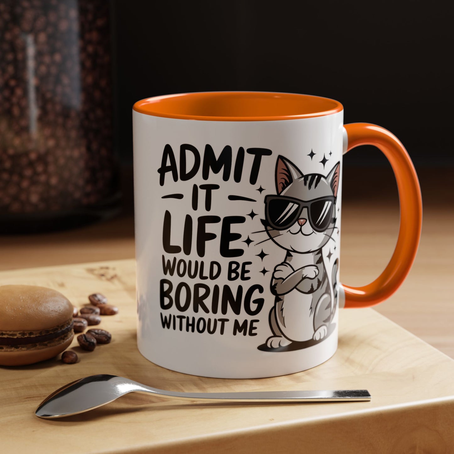 Animal Mug - Admit It Life Would Be Boring