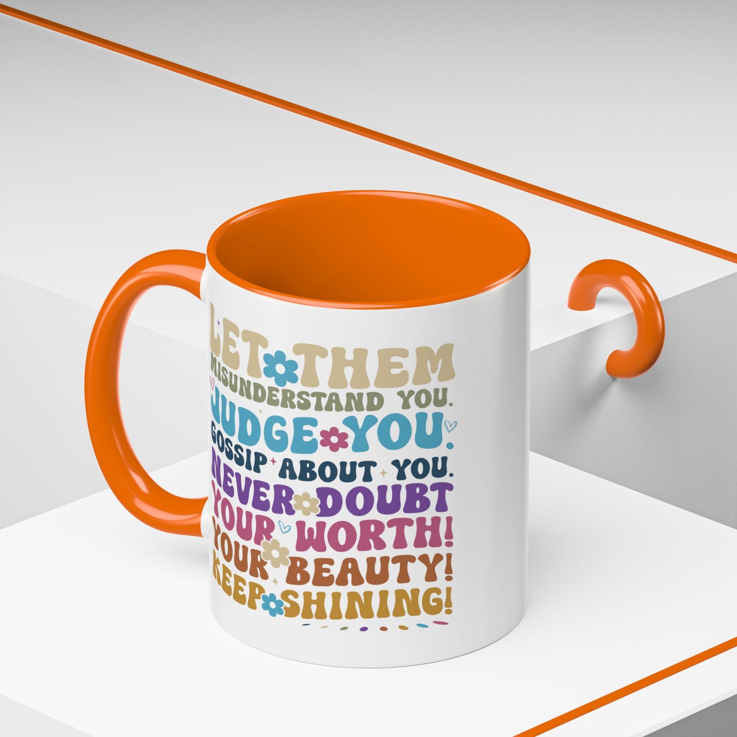Motivation Mug - Let Them Misunderstand You