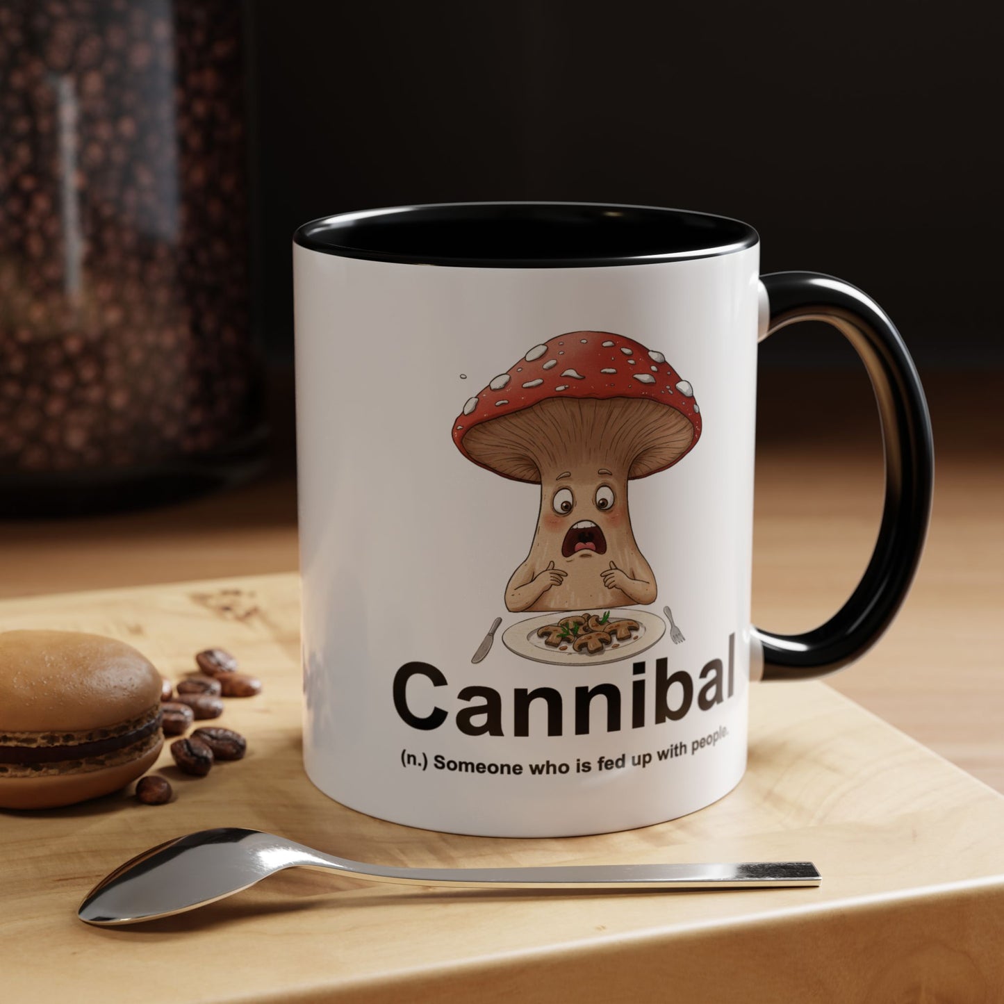 Humor Mug - Cannibal Someone Who Is