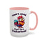 Humor Mug - Today's Advice Don't Be A Peckerhead