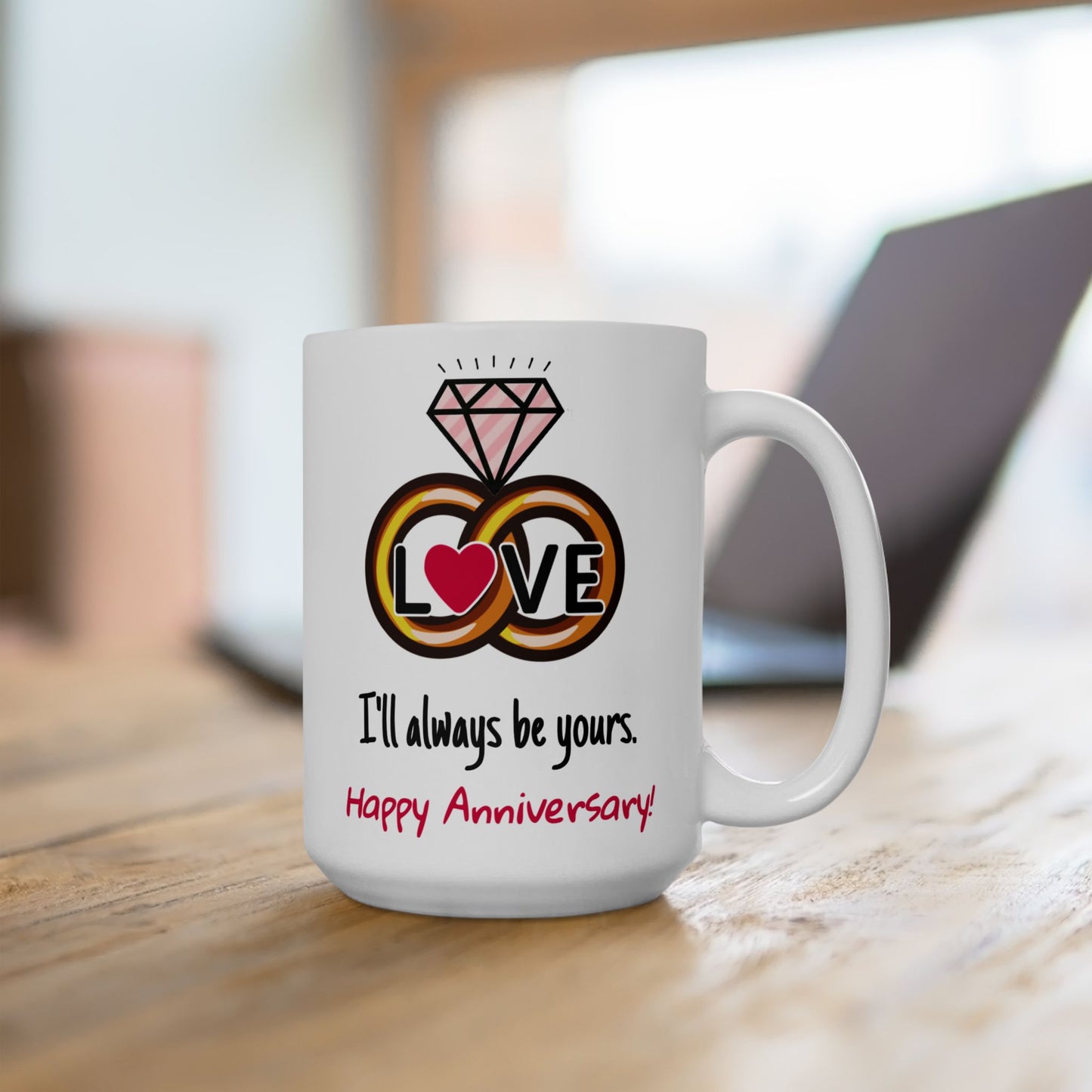 Anniversary Mug - I'll Always Be Yours