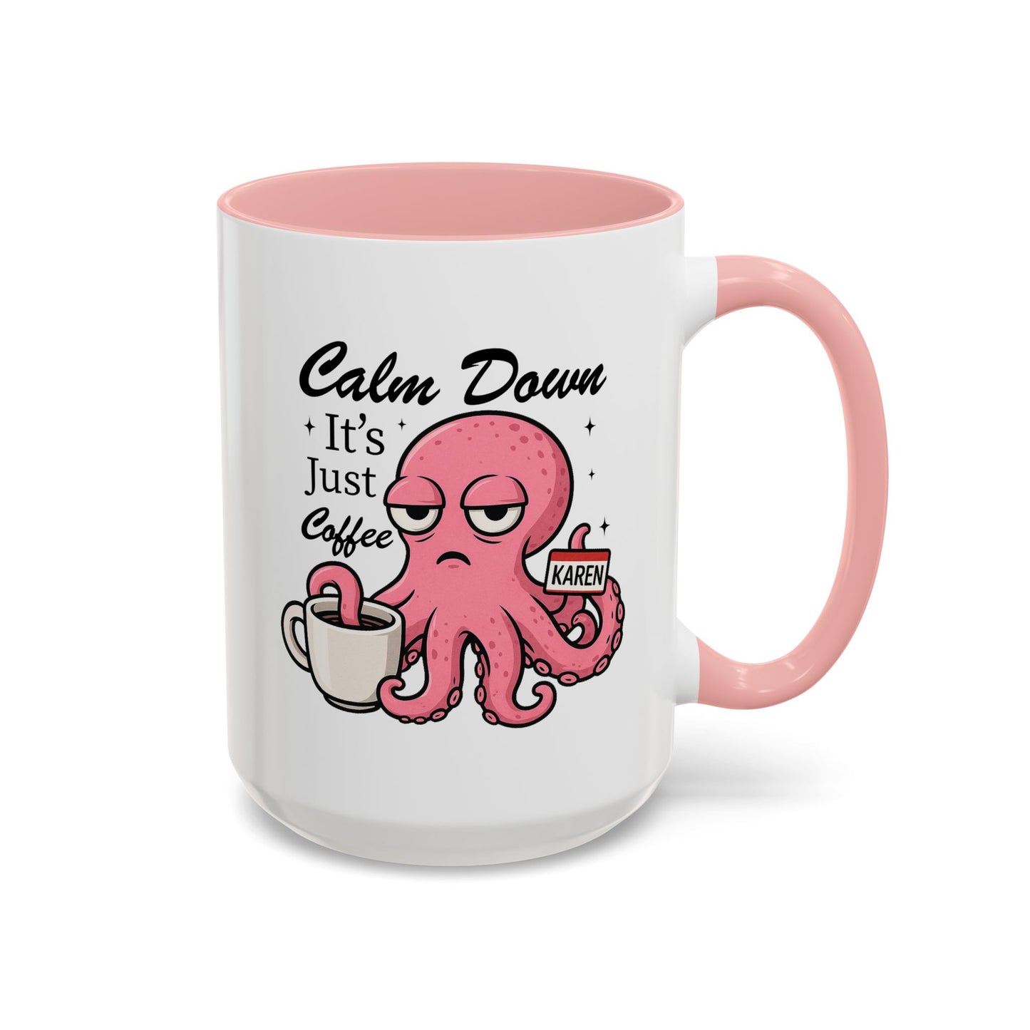 Humor Mug - Calm Down It's Just Coffee Karen