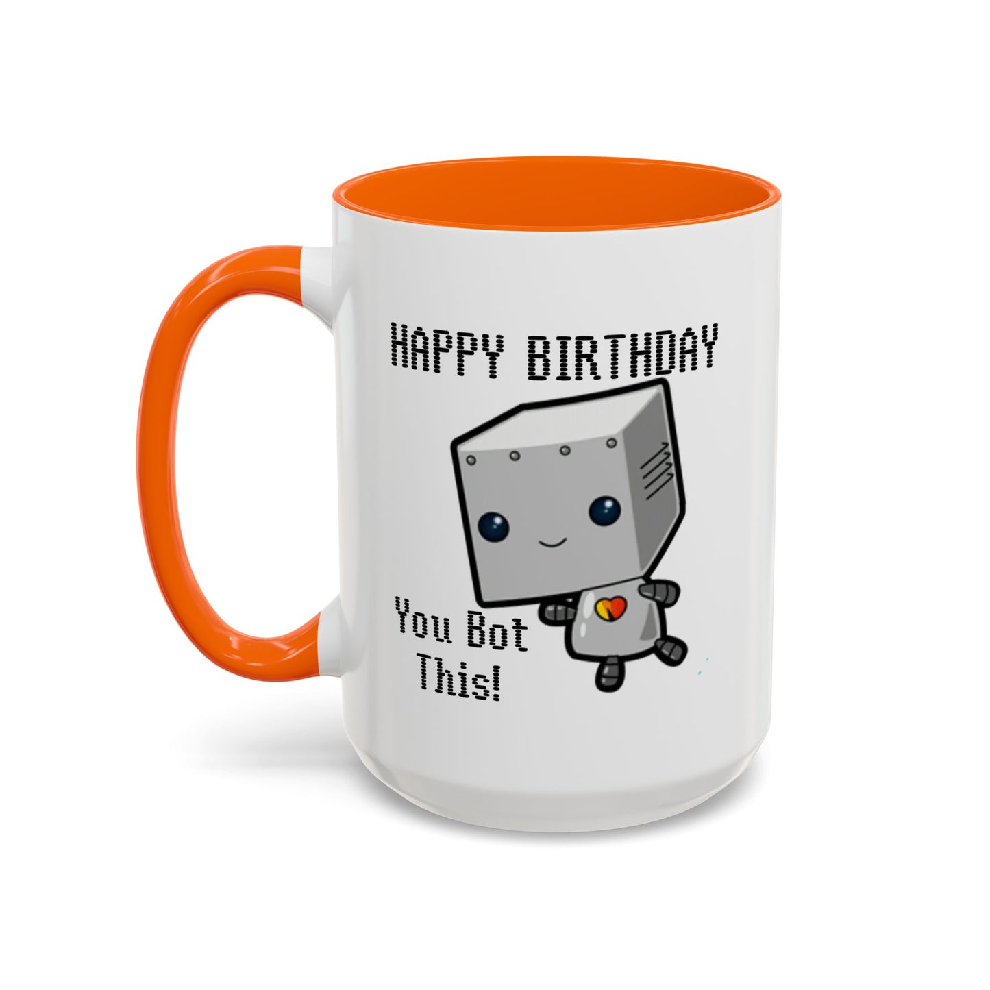 Birthday Mug - You Bot This