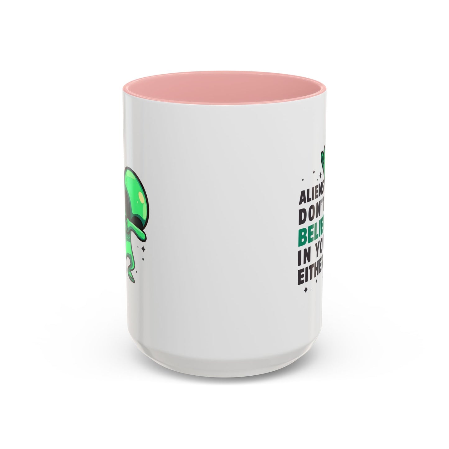 Alien Mug- Aliens Don't Believe