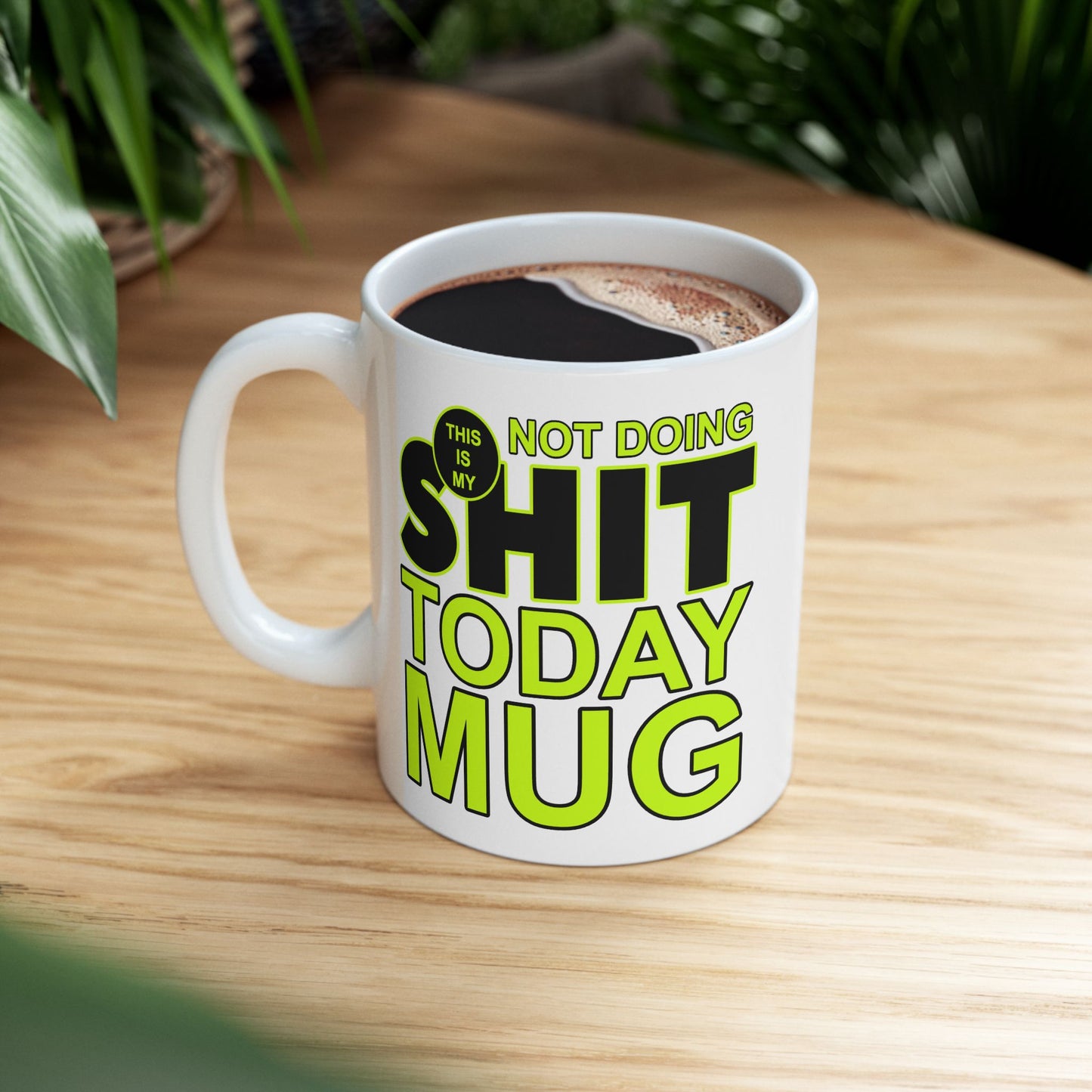 Adult Mug - This is My Not Doing Shit Today Mug