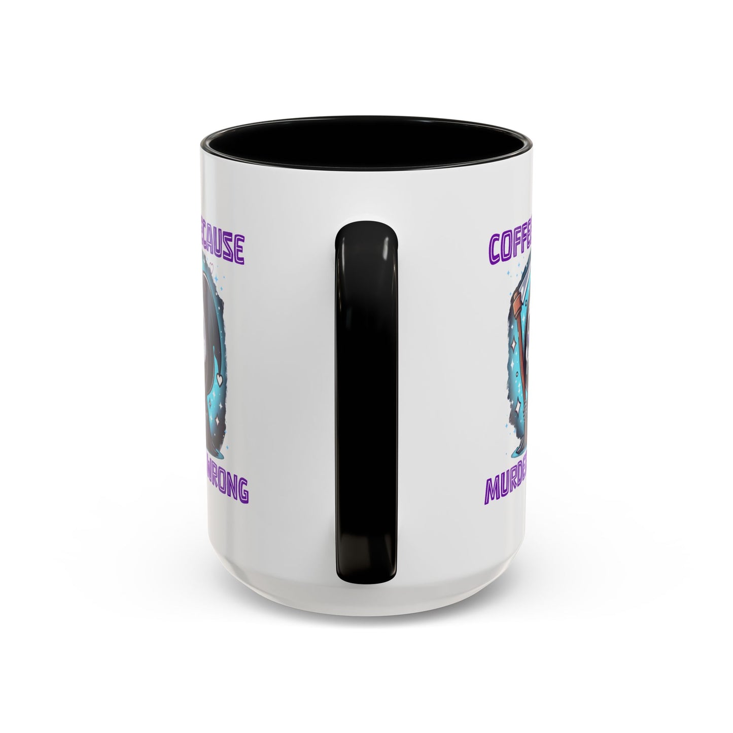 Humor Mug - Coffee Because Murder is Wrong