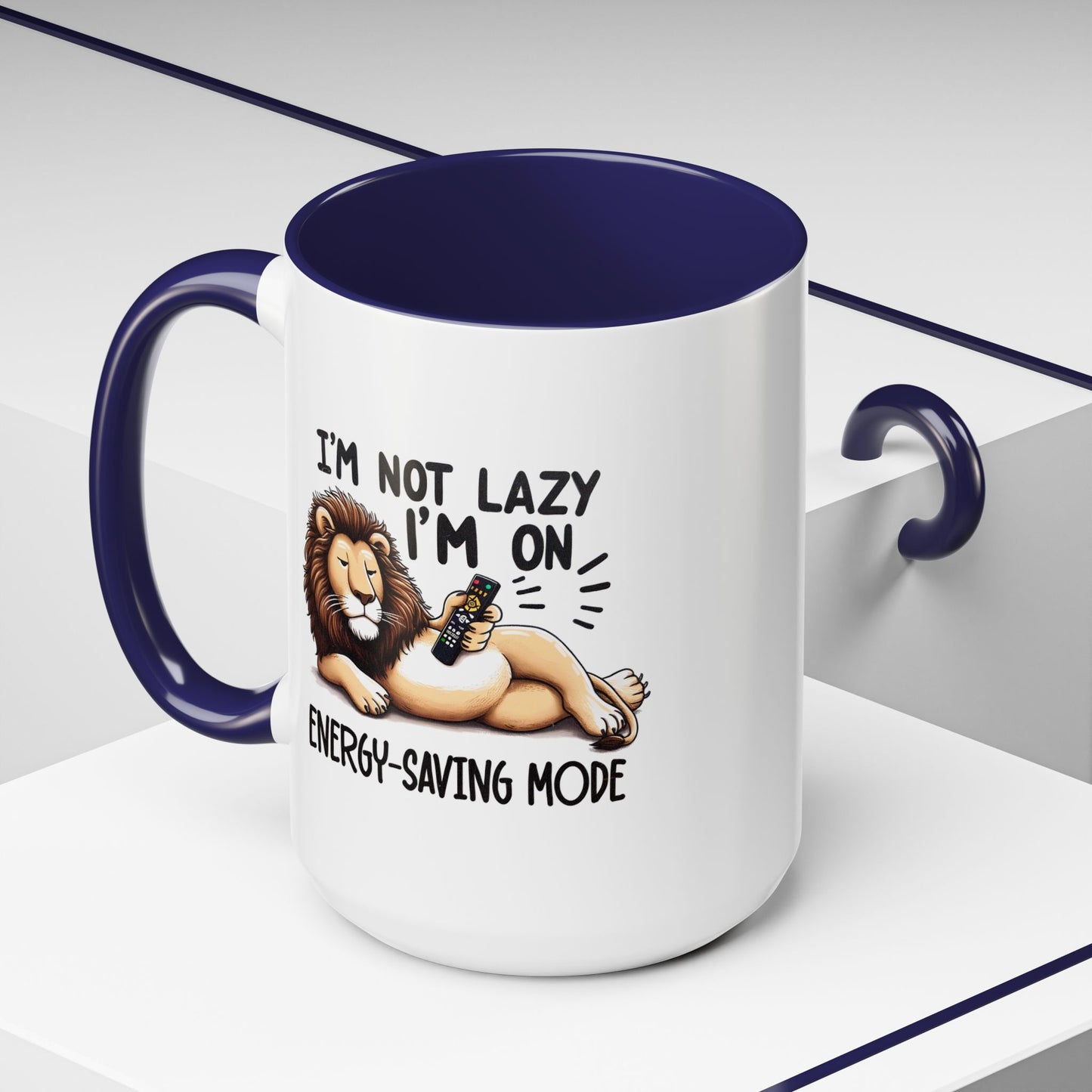 Humor Mug - I'm Not Lazy I'm on Energy Saving Mode Lion