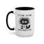 Humor Mug - It's Fine I'm Fine Everything is Fine