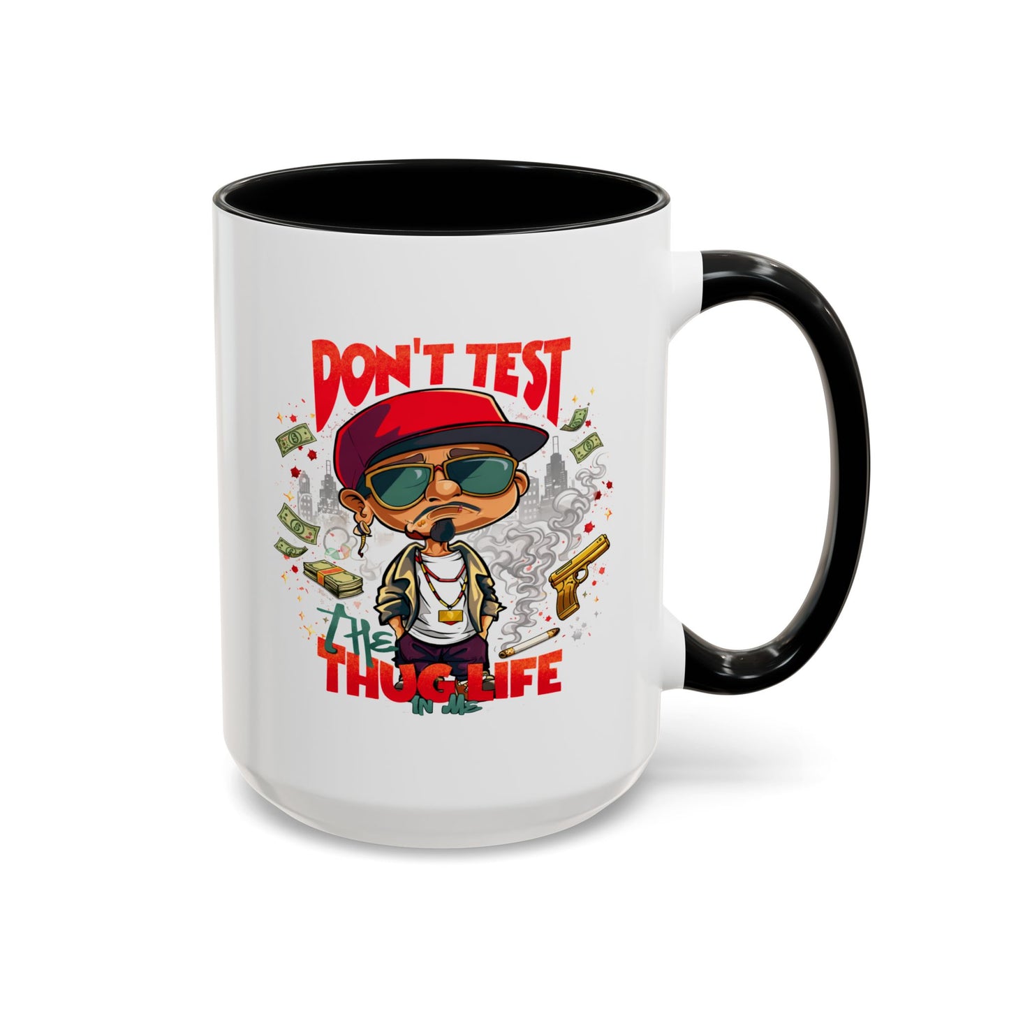 Humor Mug - Don't Test The Thug