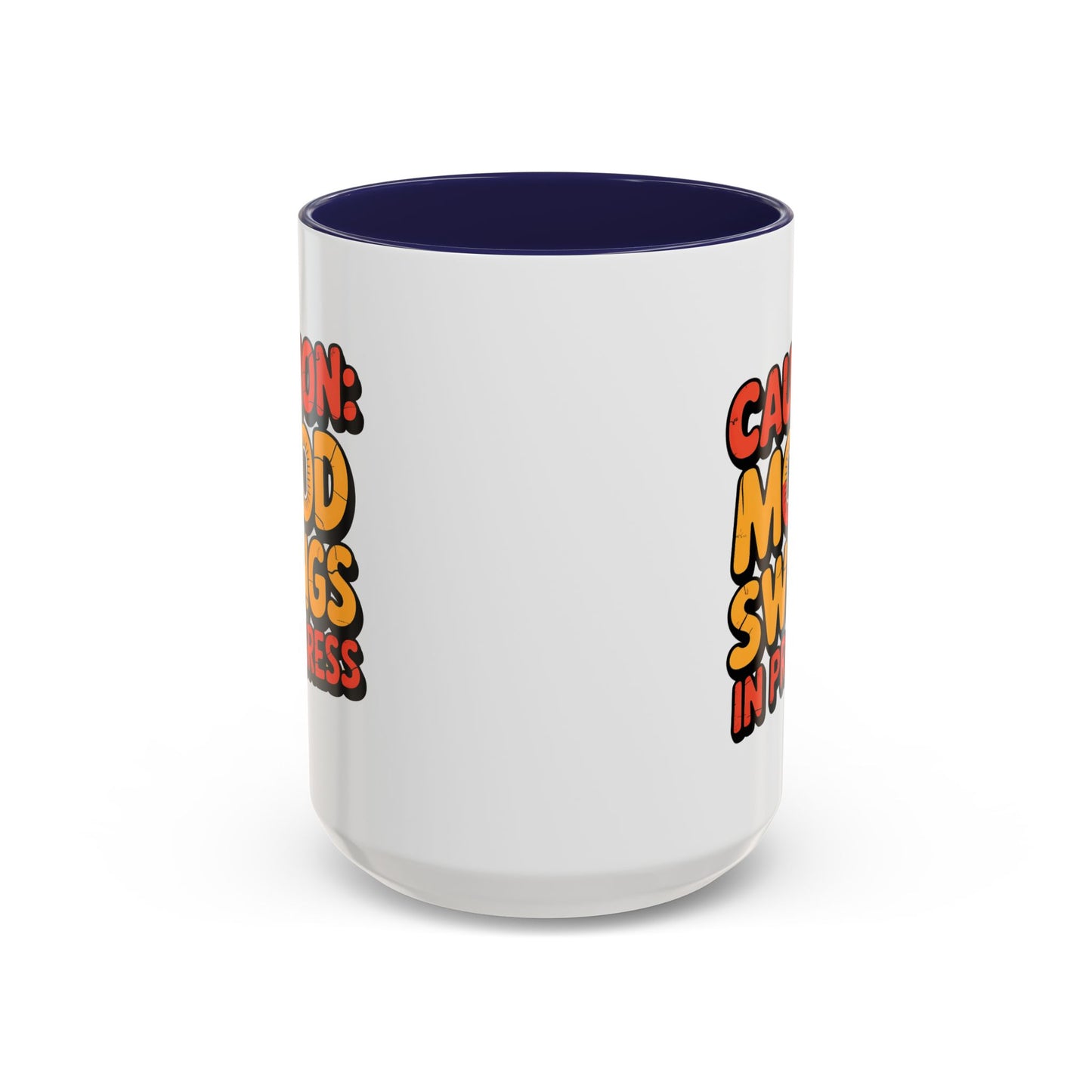 Humor Mug - Caution Mood Swings in Progress