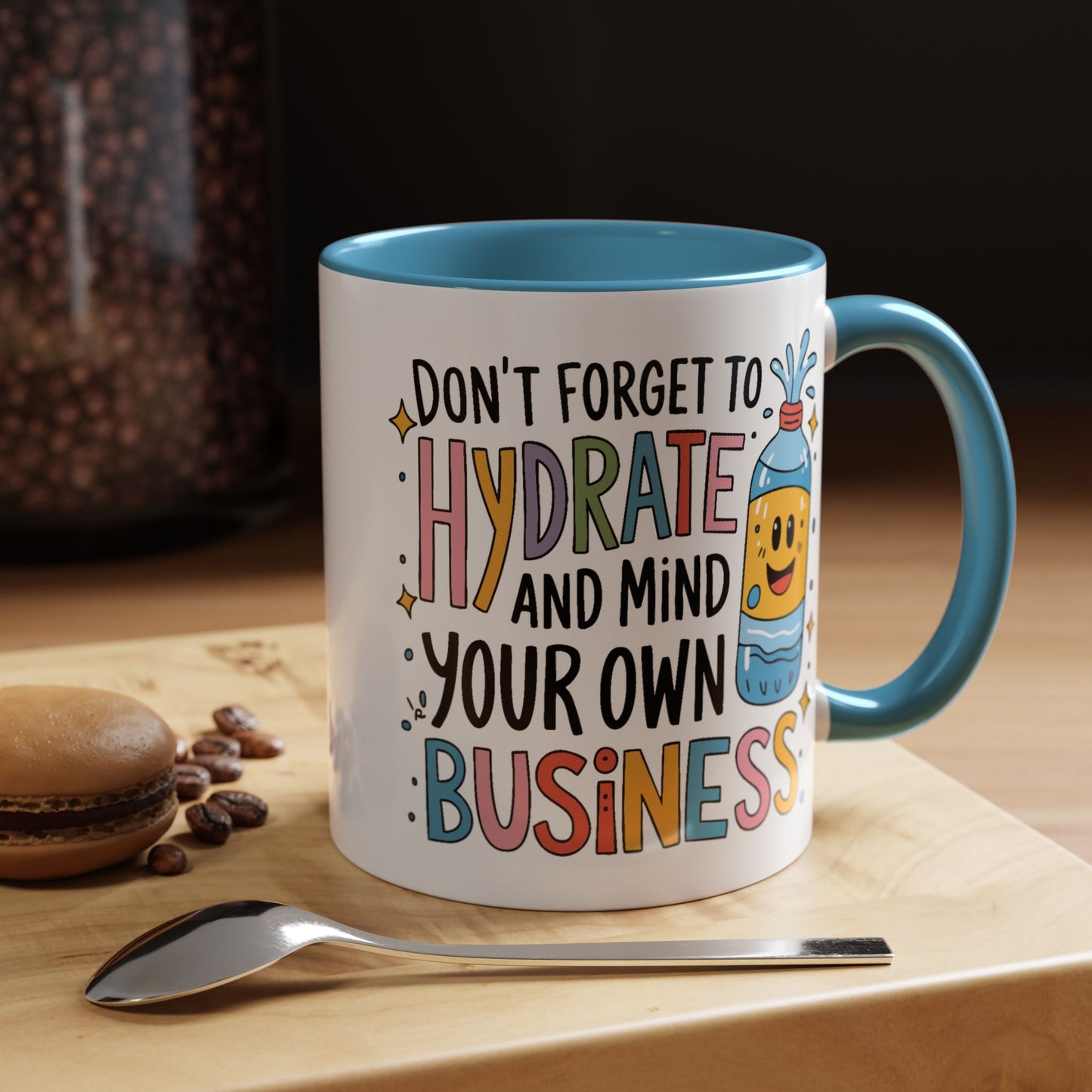 Humor Mug - Don't Forget to Hydrate