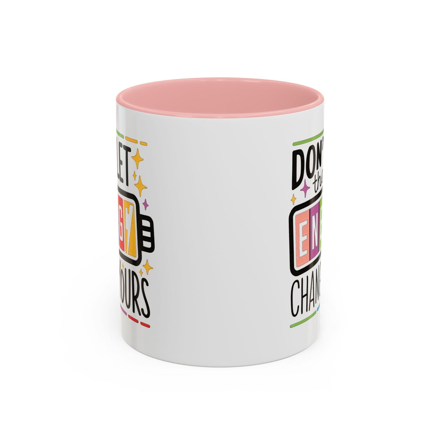 Office Mug - Don't Let Their Energy