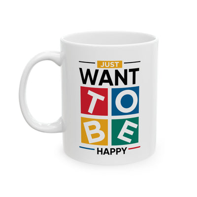 Wellness Mug - Just Want To Be Happy