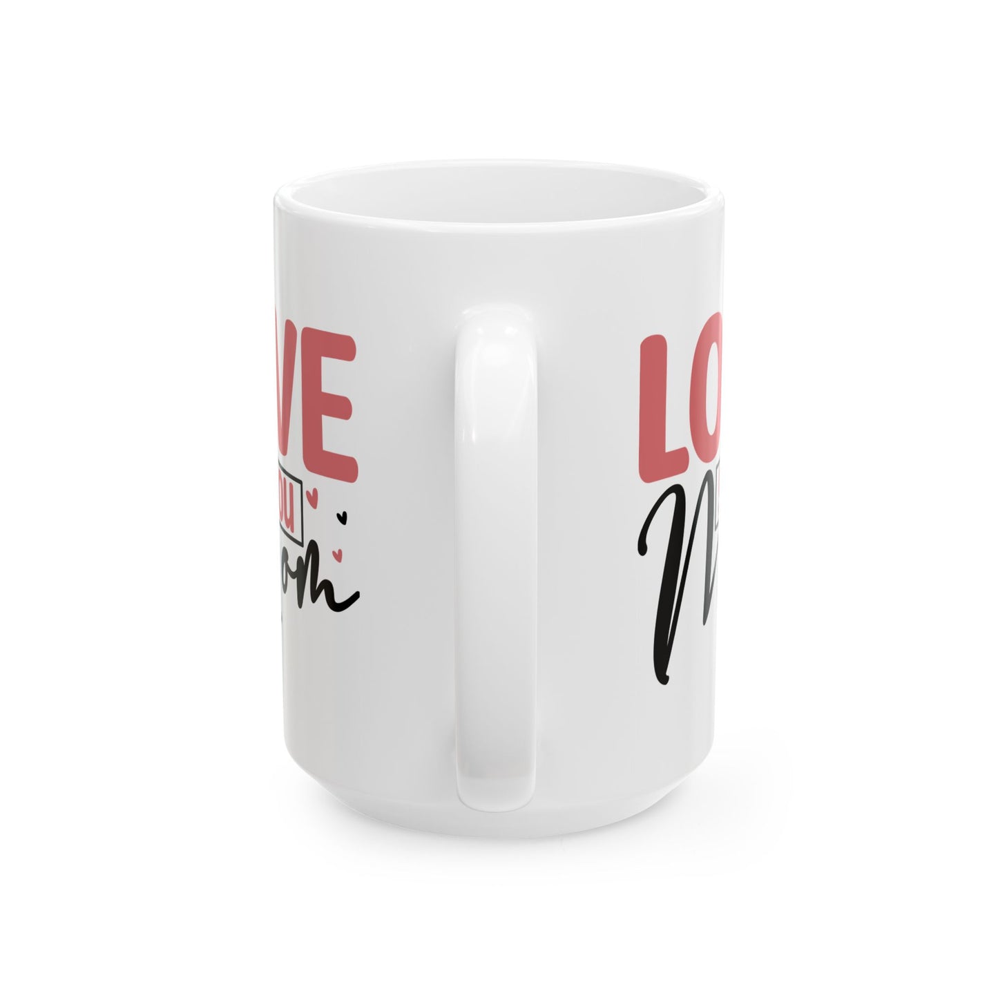 Mother's Day Mug - Love You Mom