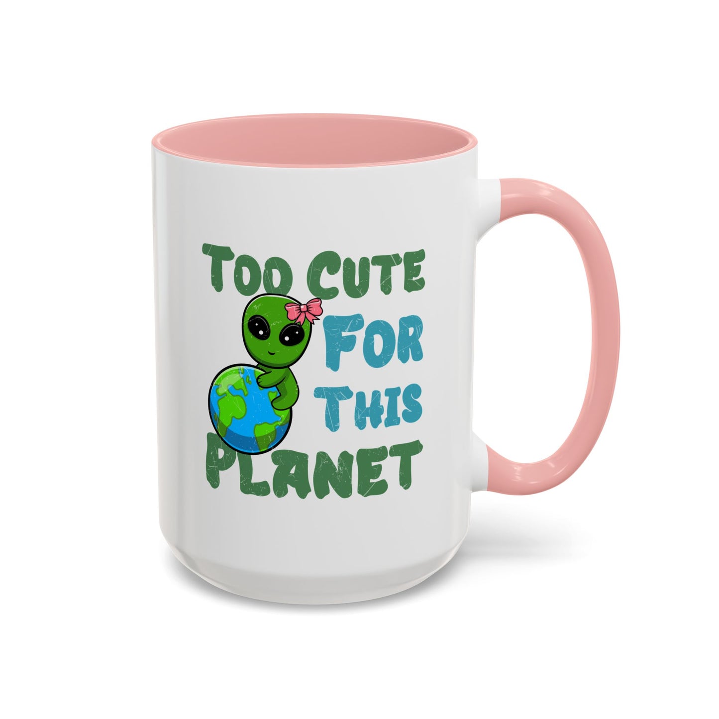 Alien Mug - Too Cute For This Planet